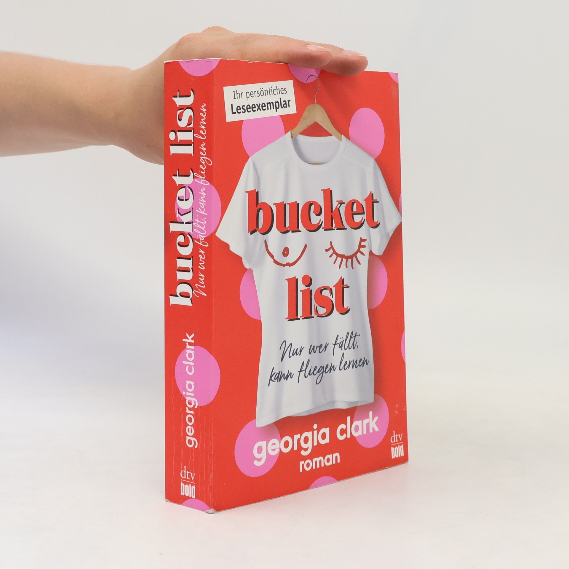 Georgia Clark Bucket List - Nur wer fällt, kann fliegen lernen