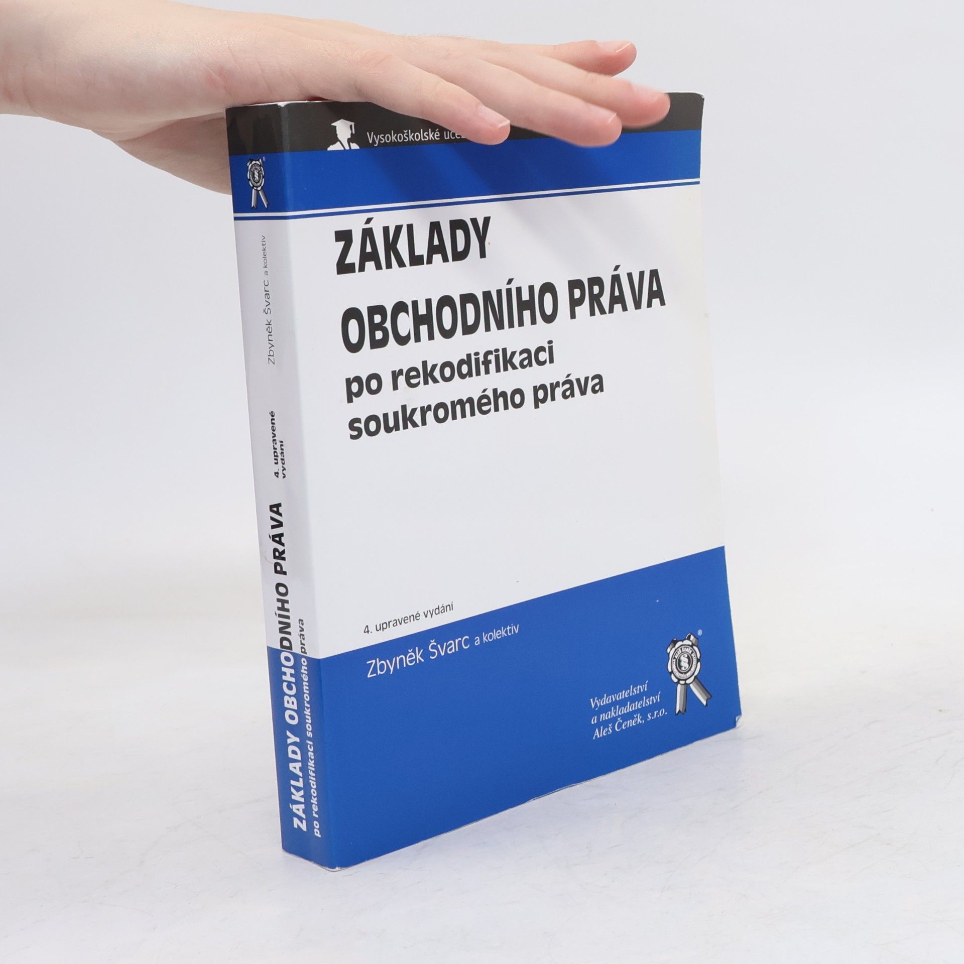 Zbyněk Švarc Základy obchodního práva po rekodifikaci soukromého práva