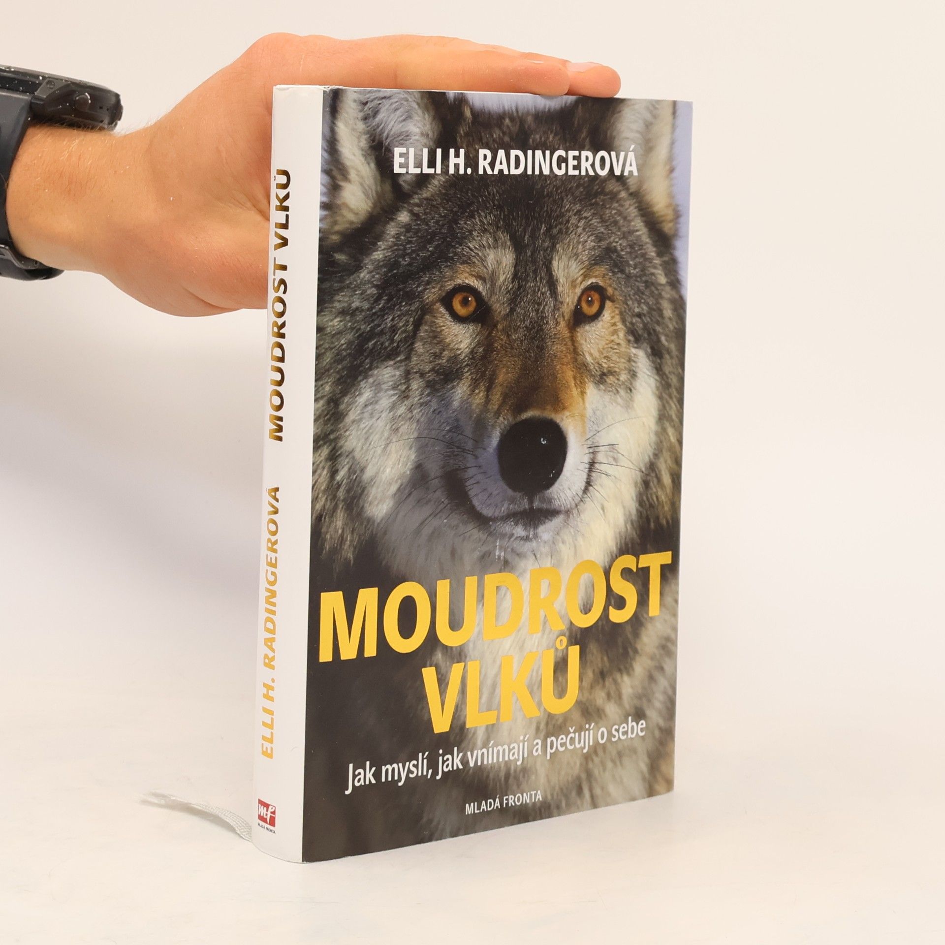 Elli H. Radinger Moudrost vlků. Jak myslí, jak vnímají a pečují o sebe