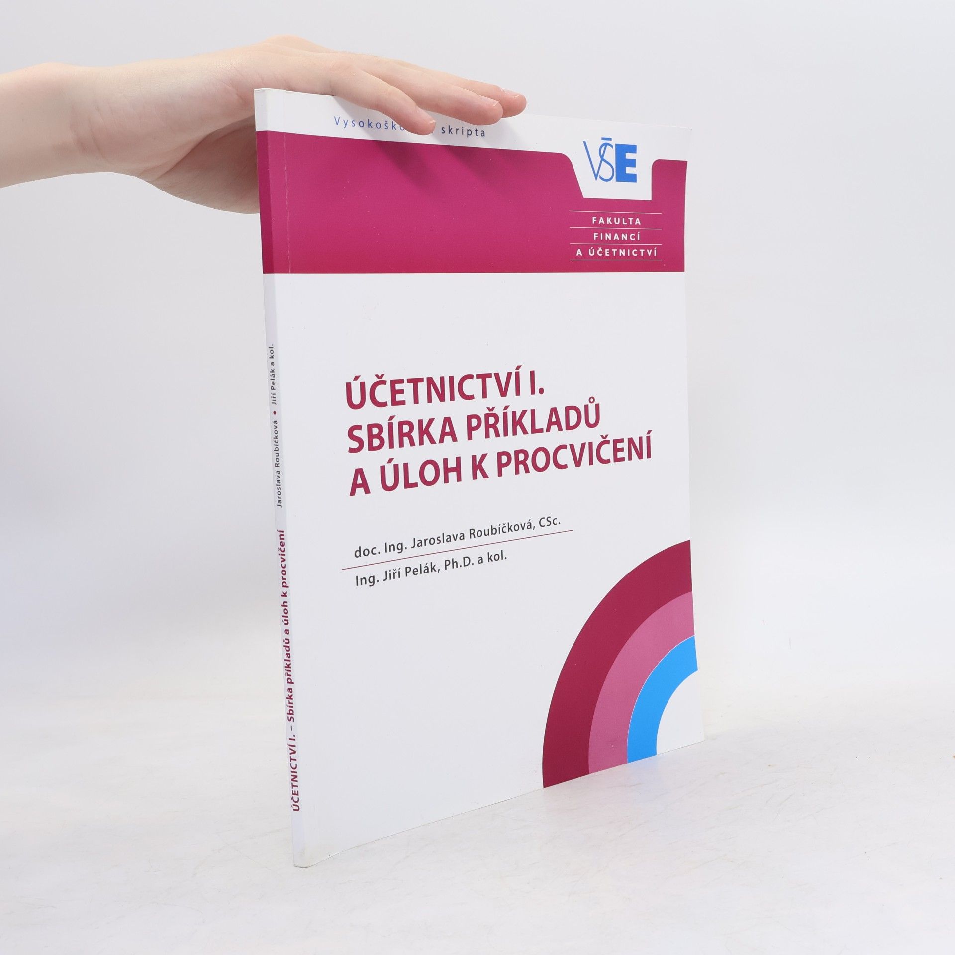 Jaroslava Roubíčková Účetnictví I. - sbírka příkladů a úloh k procvičení