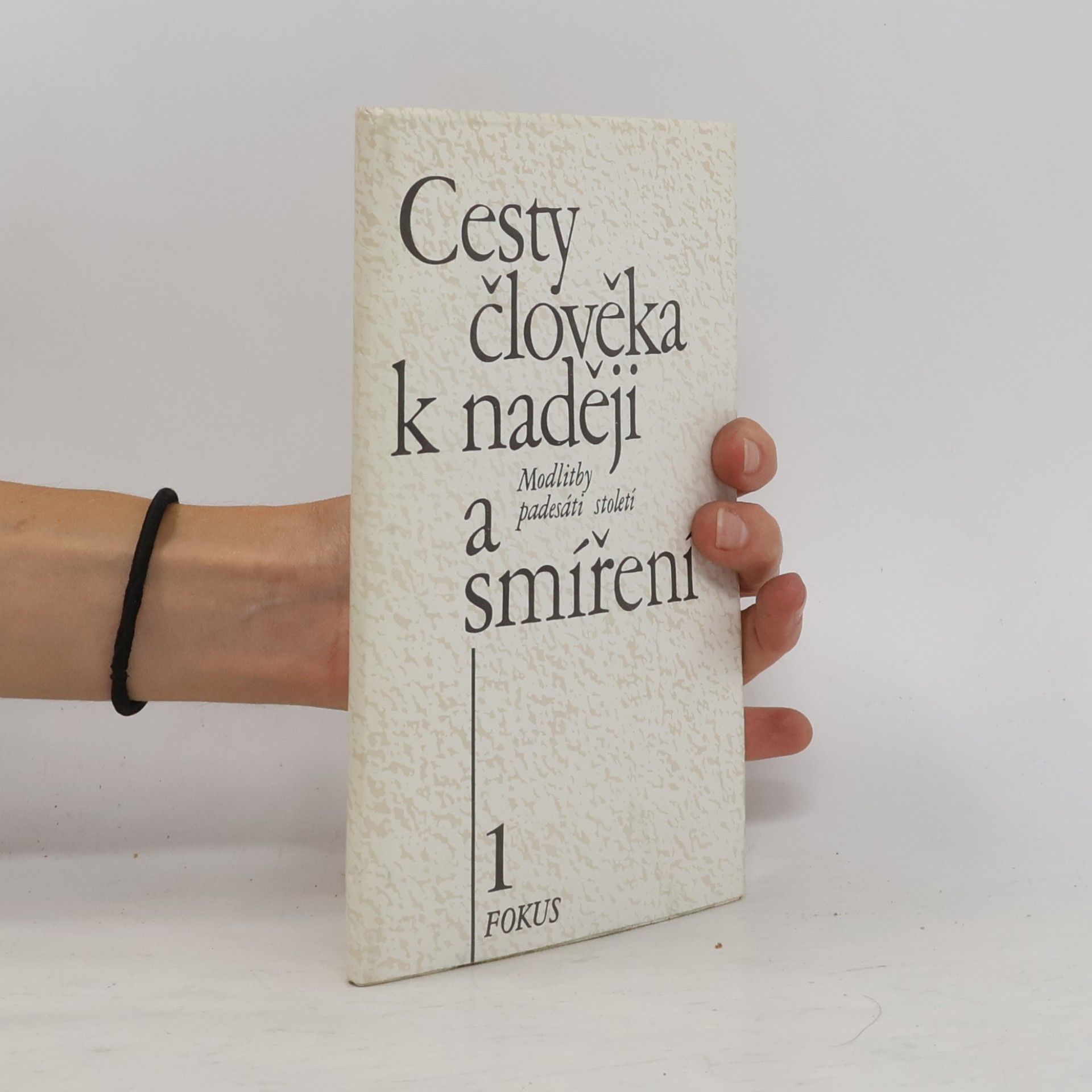 Neradová Květoslava Cesty člověka k naději a smíření. Modlitby padesáti století 1