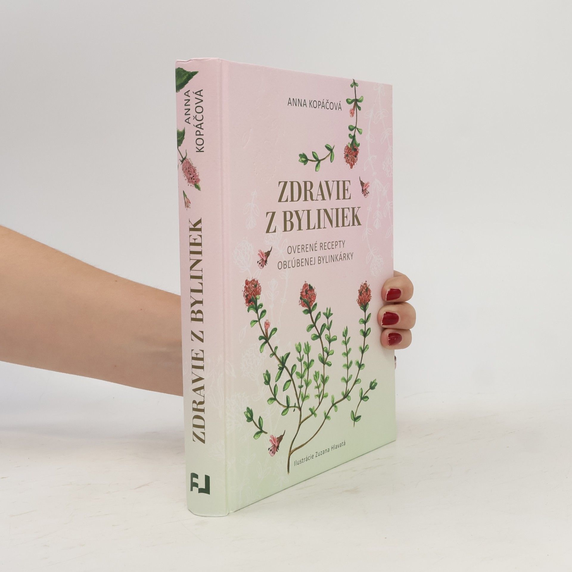 Anna Kopáčová Zdravie z byliniek