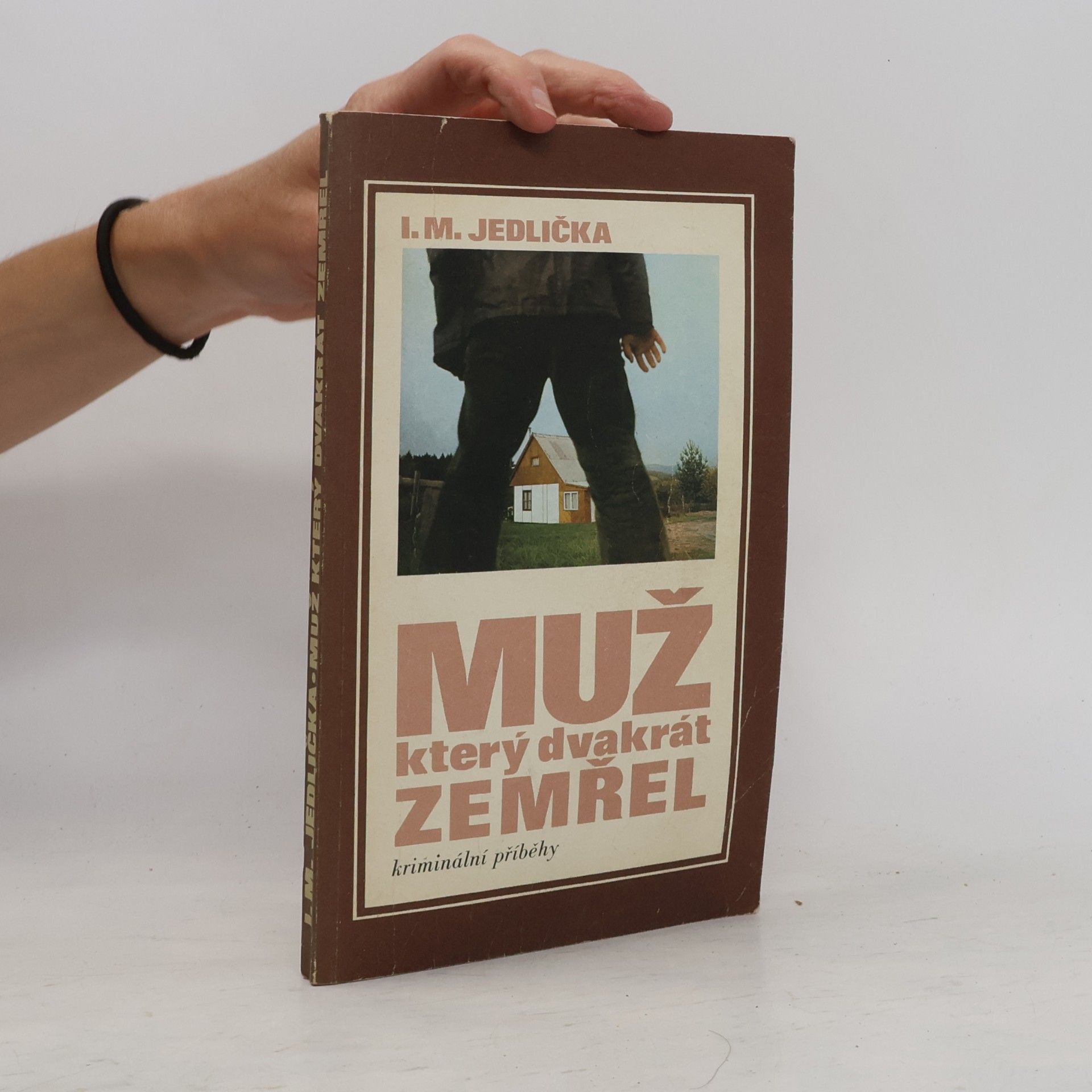 Ivan Milan Jedlička Muž, který dvakrát zemřel