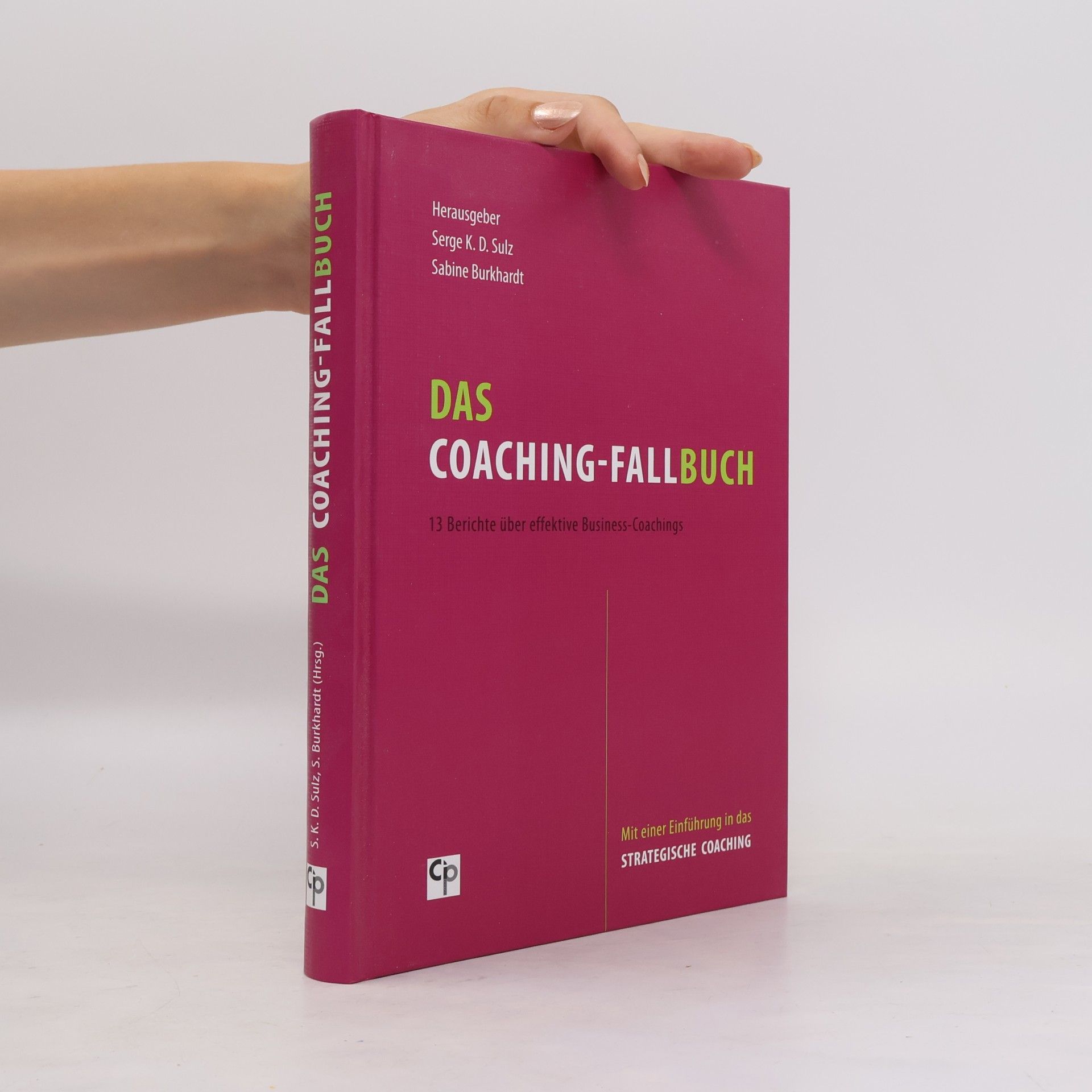Serge K. D. Sulz Das Coaching-Fallbuch