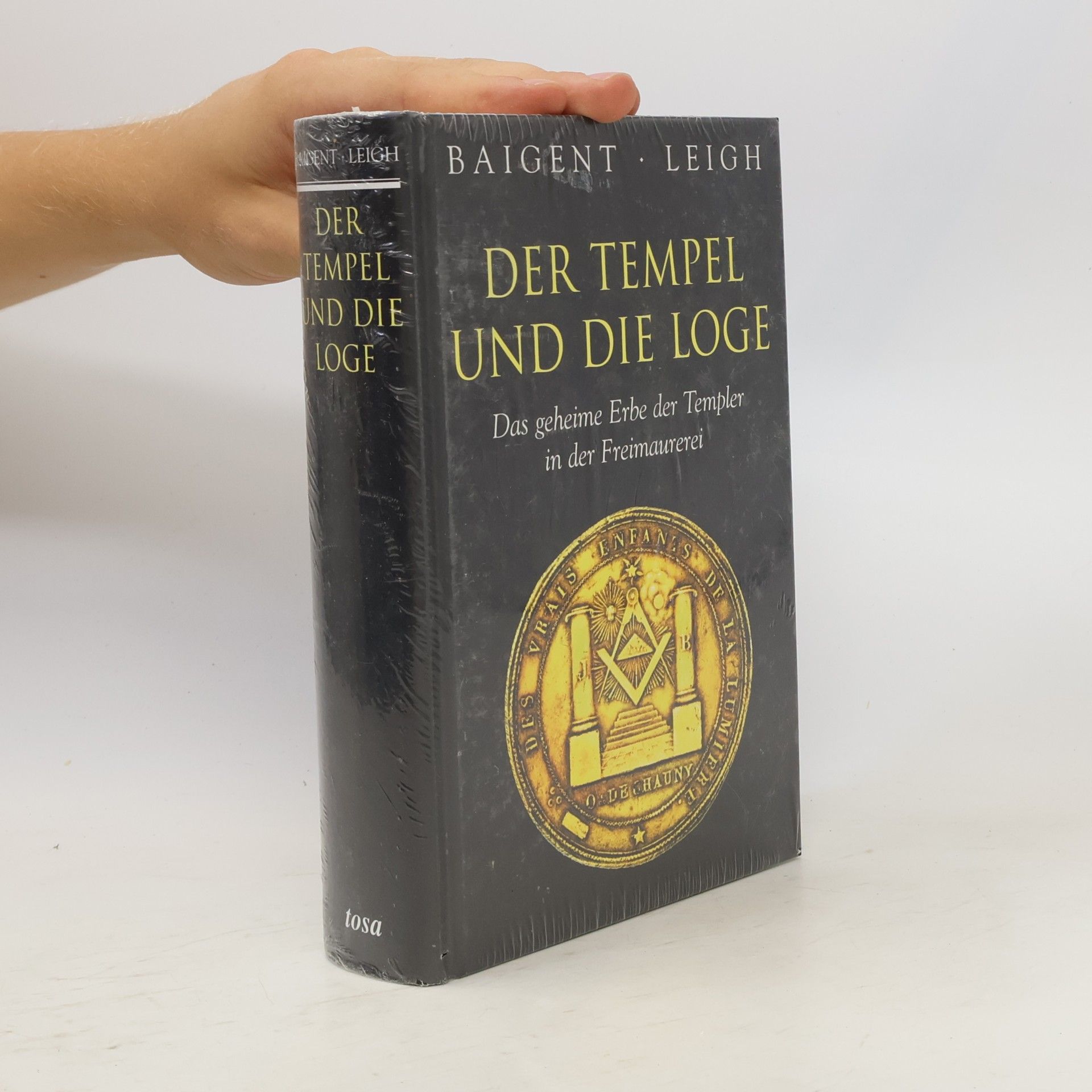 Michael Baigent Der Tempel und die Loge
