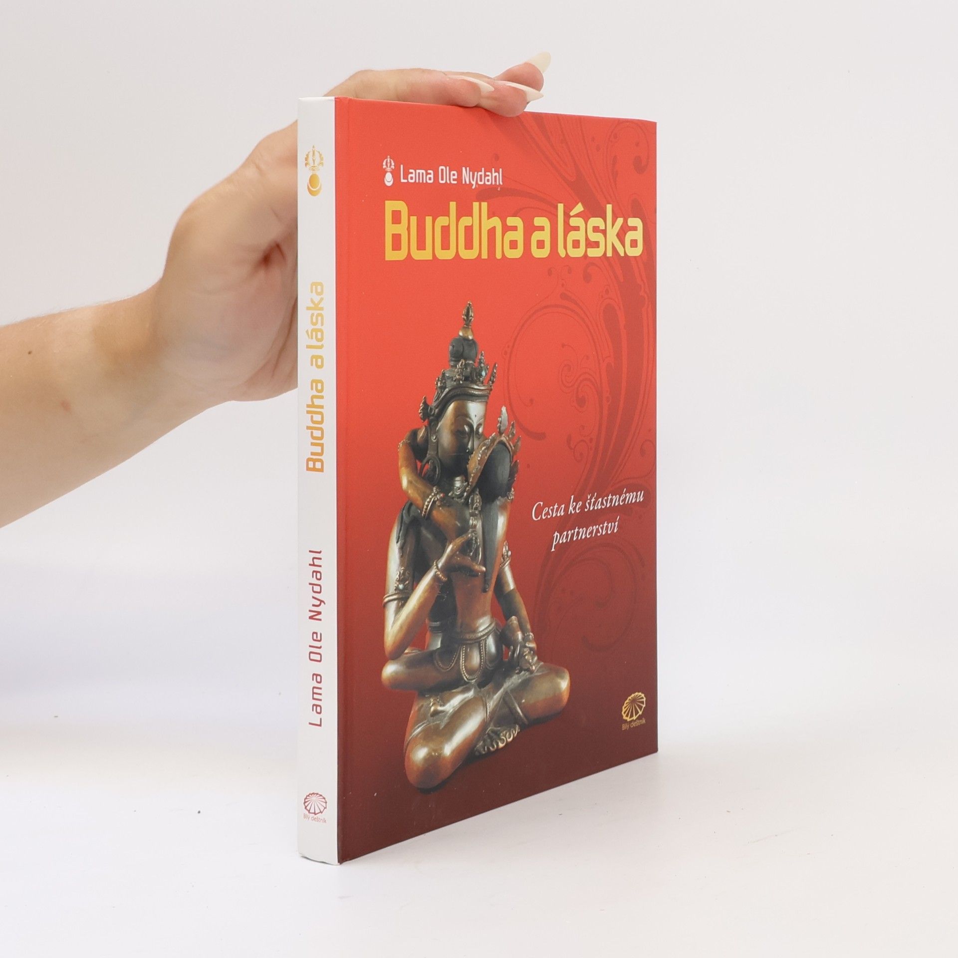 Lama Ole Nydahl Buddha a láska: Cesta ke šťastnému partnerství