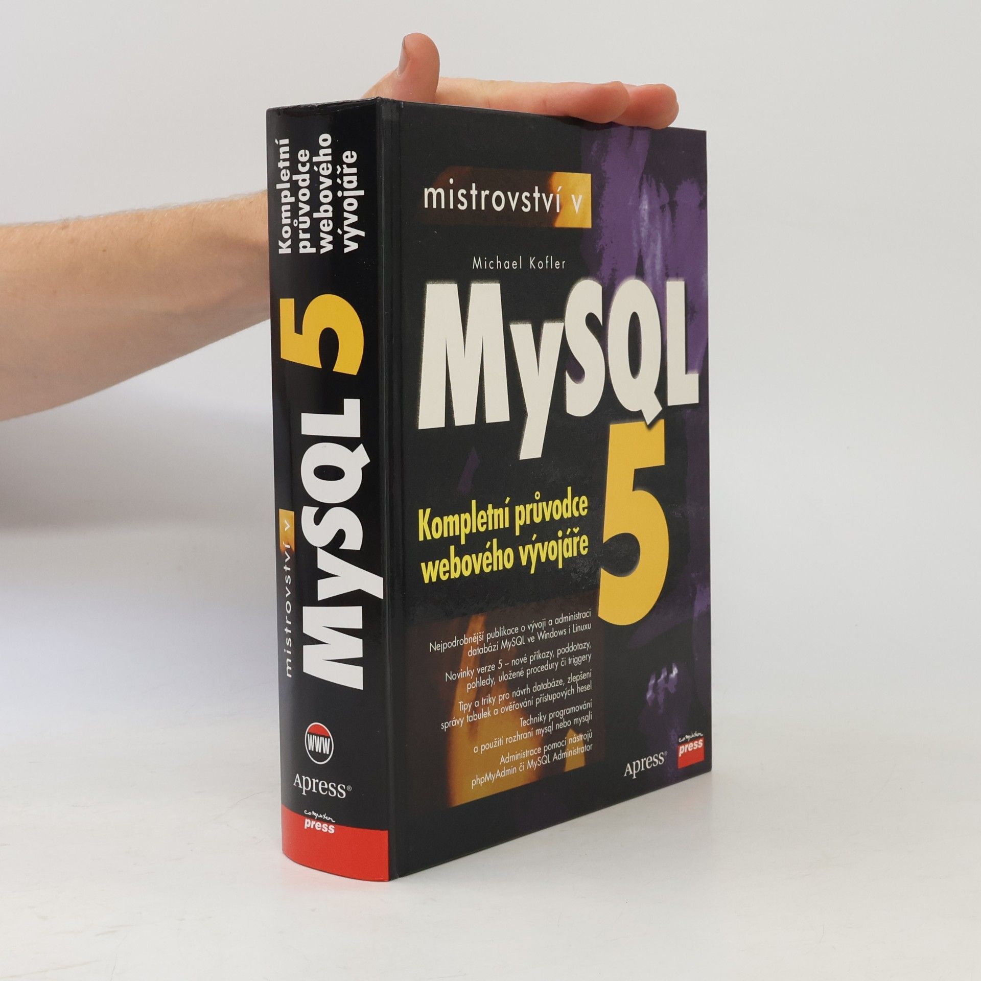 Michael Kofler Mistrovství v MySQL 5. Kompletní průvodce webového vývojáře