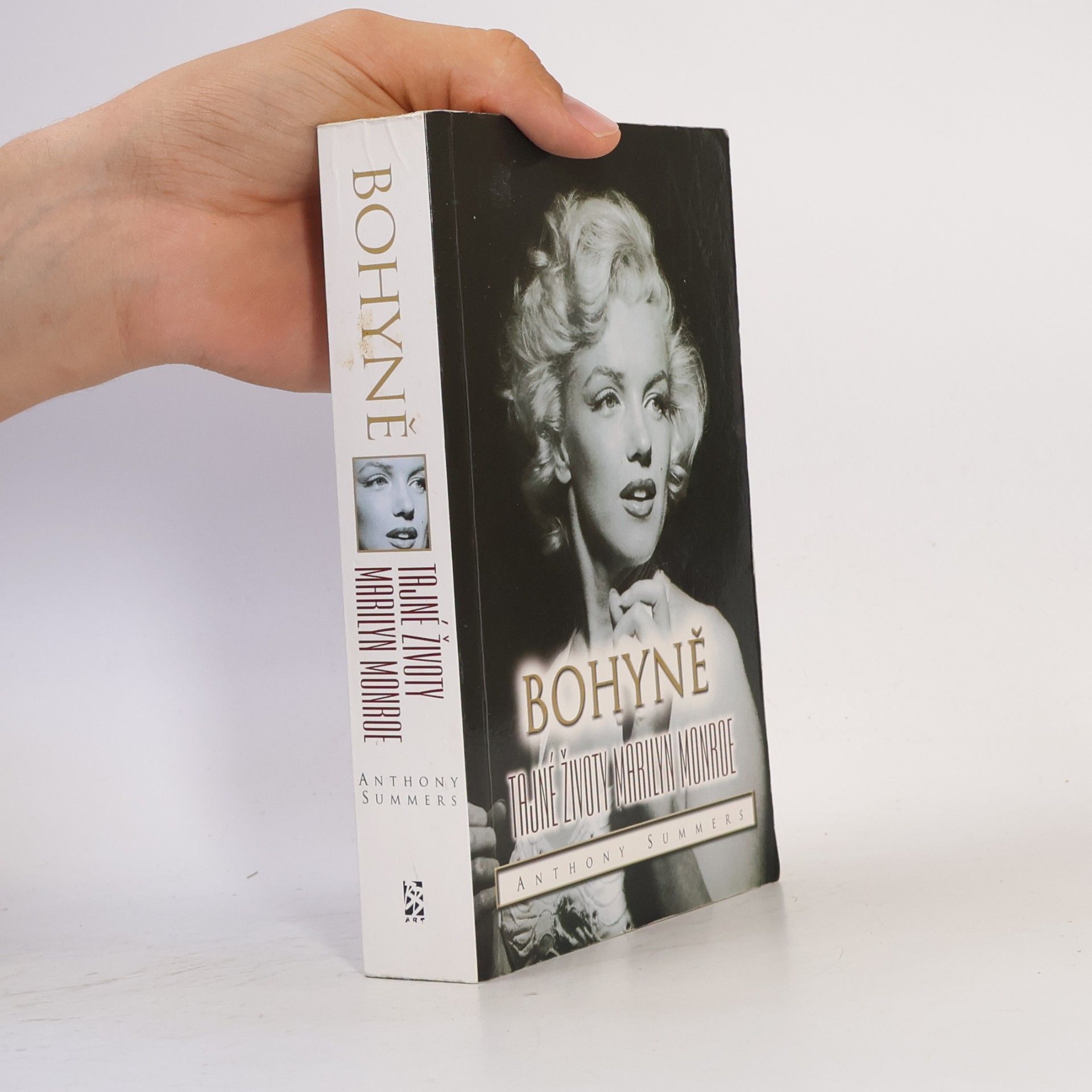 Anthony Summers Bohyně : tajné životy Marilyn Monroe