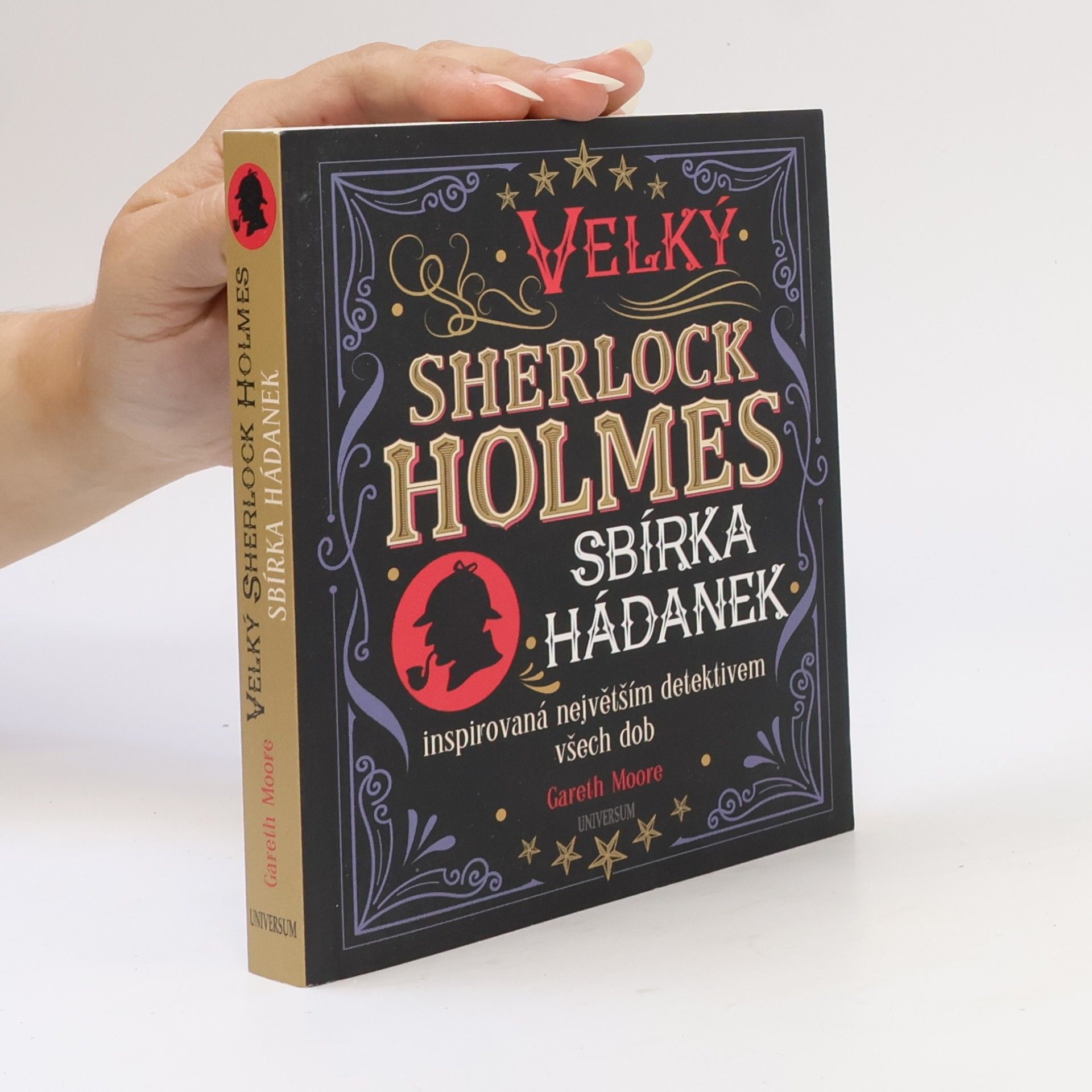 Gareth Moore Velký Sherlock Holmes. Sbírka hádanek inspirovaná největším detektivem všech dob