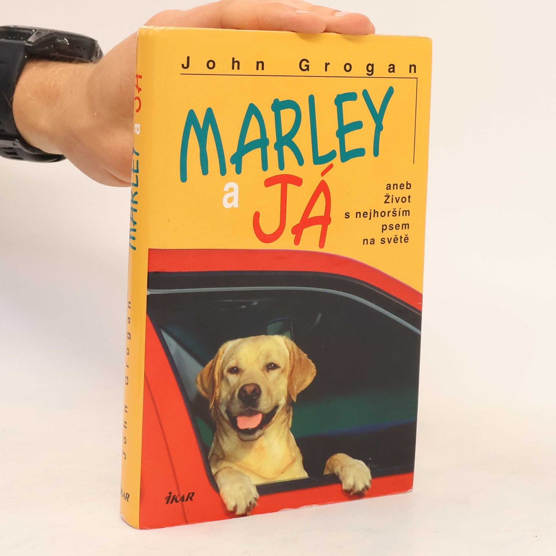 John Grogan Marley a já