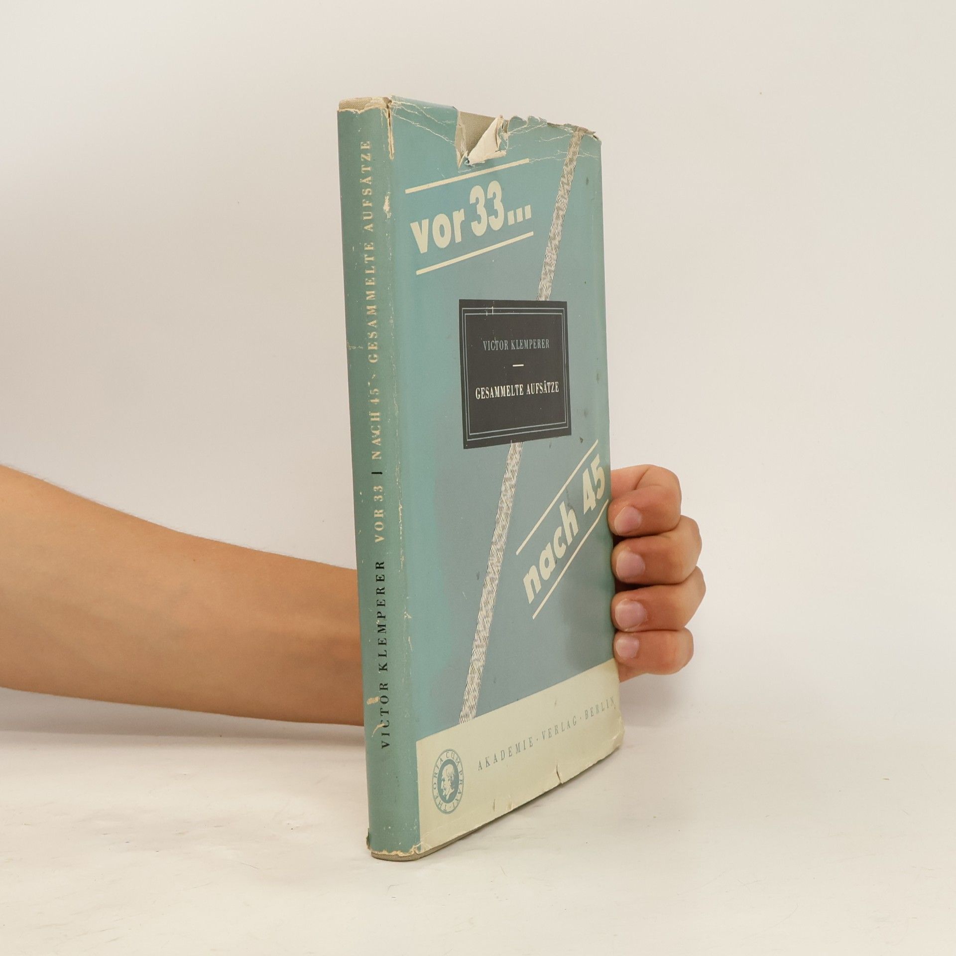Victor Klemperer vor 33 / nach 45. Gesammelte Aufsätze