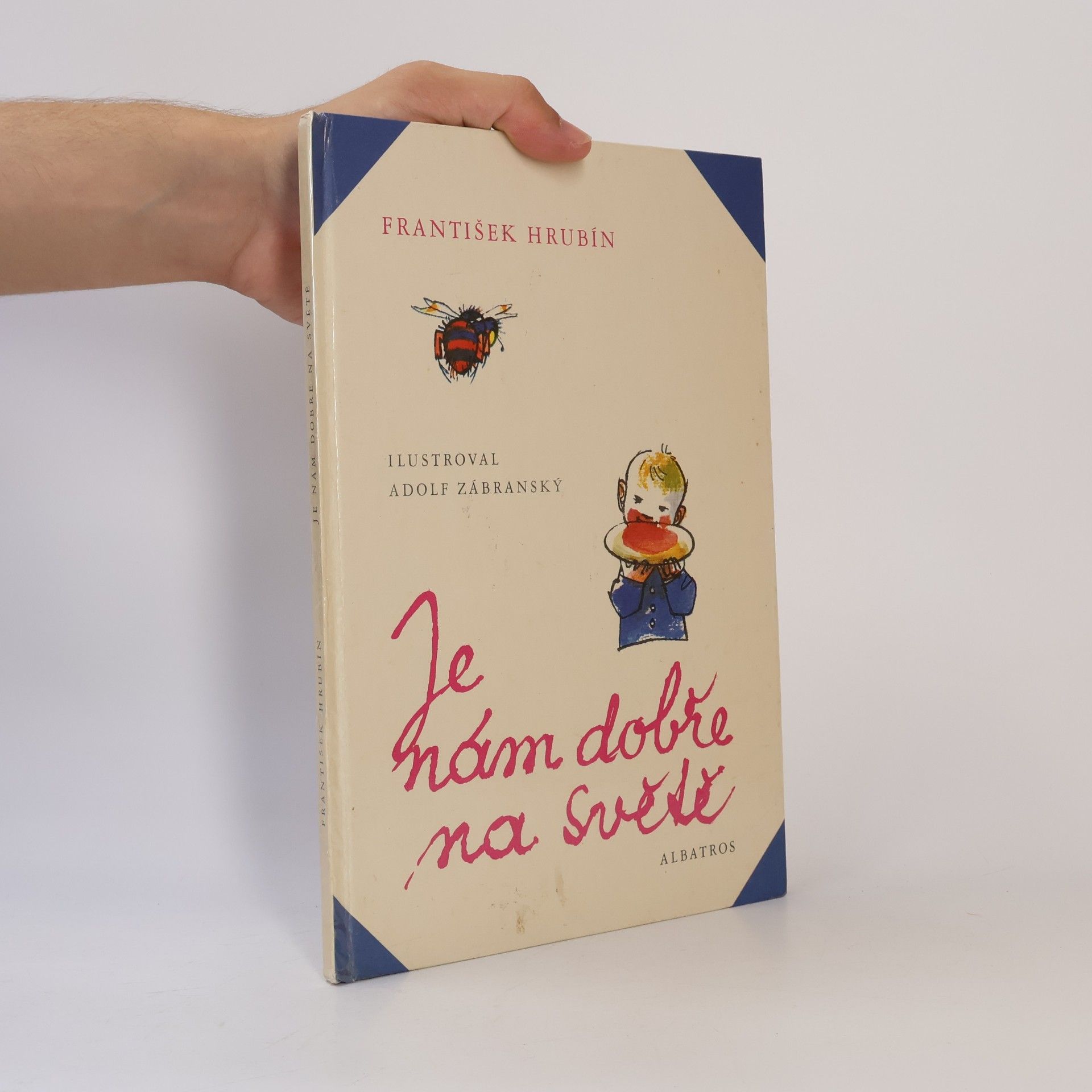 František Hrubín Je nám dobře na světě