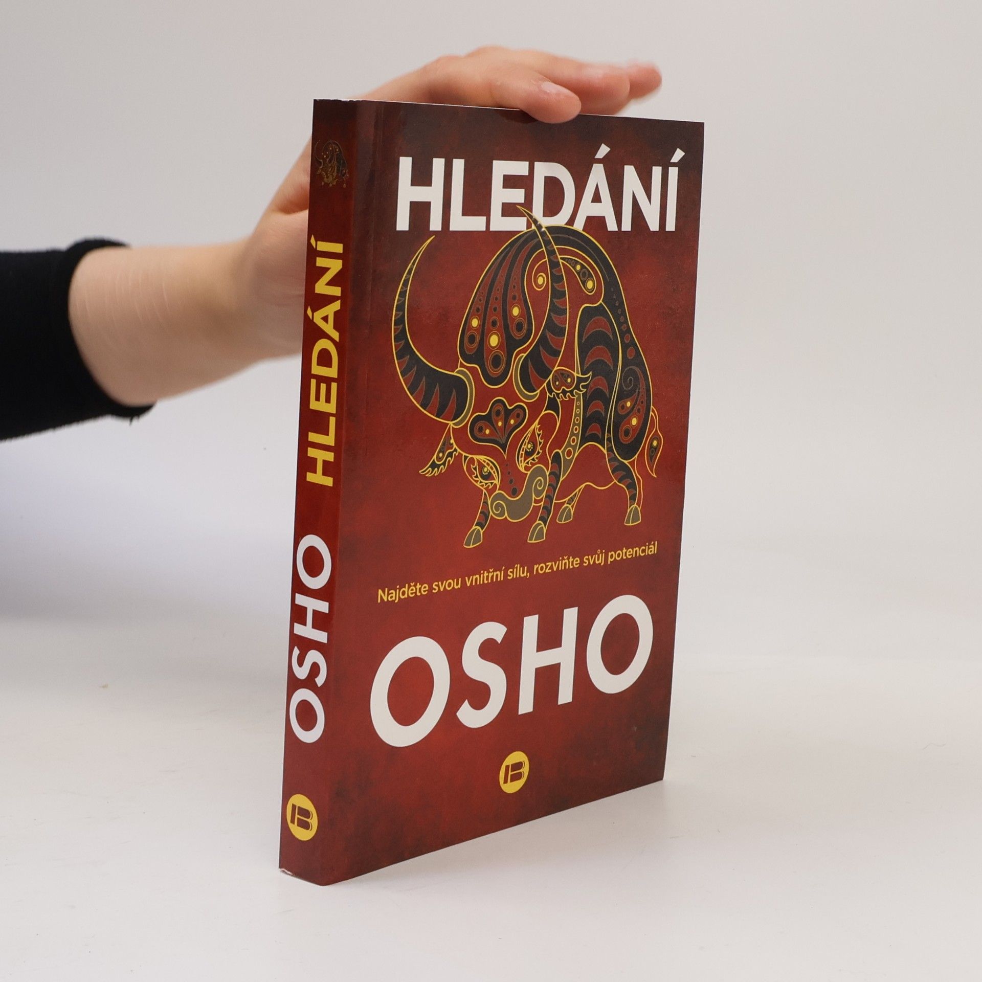 Osho Hledání : najděte svou vnitřní sílu, rozviňte svůj potenciál