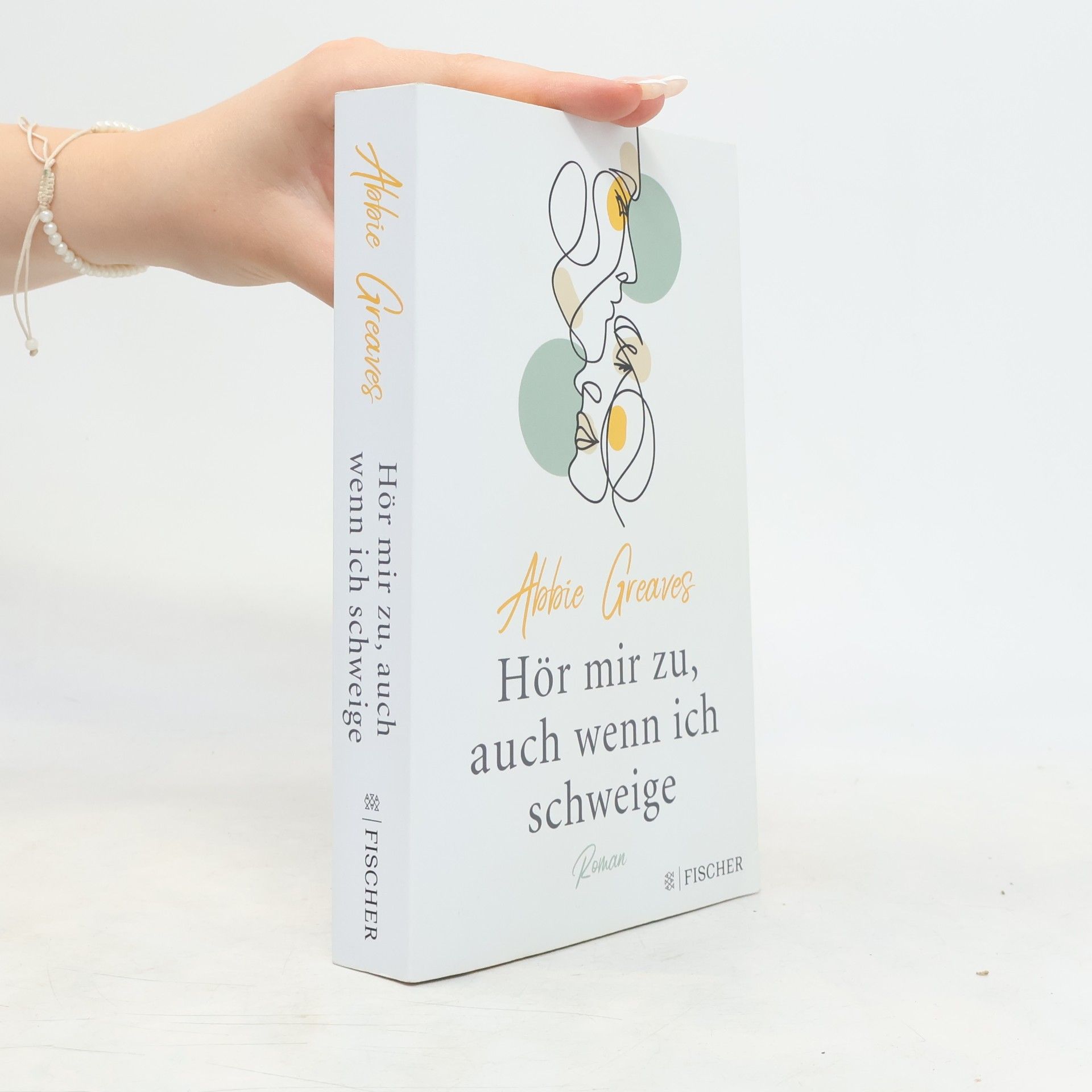 Abbie Greaves Hör mir zu, auch wenn ich schweige