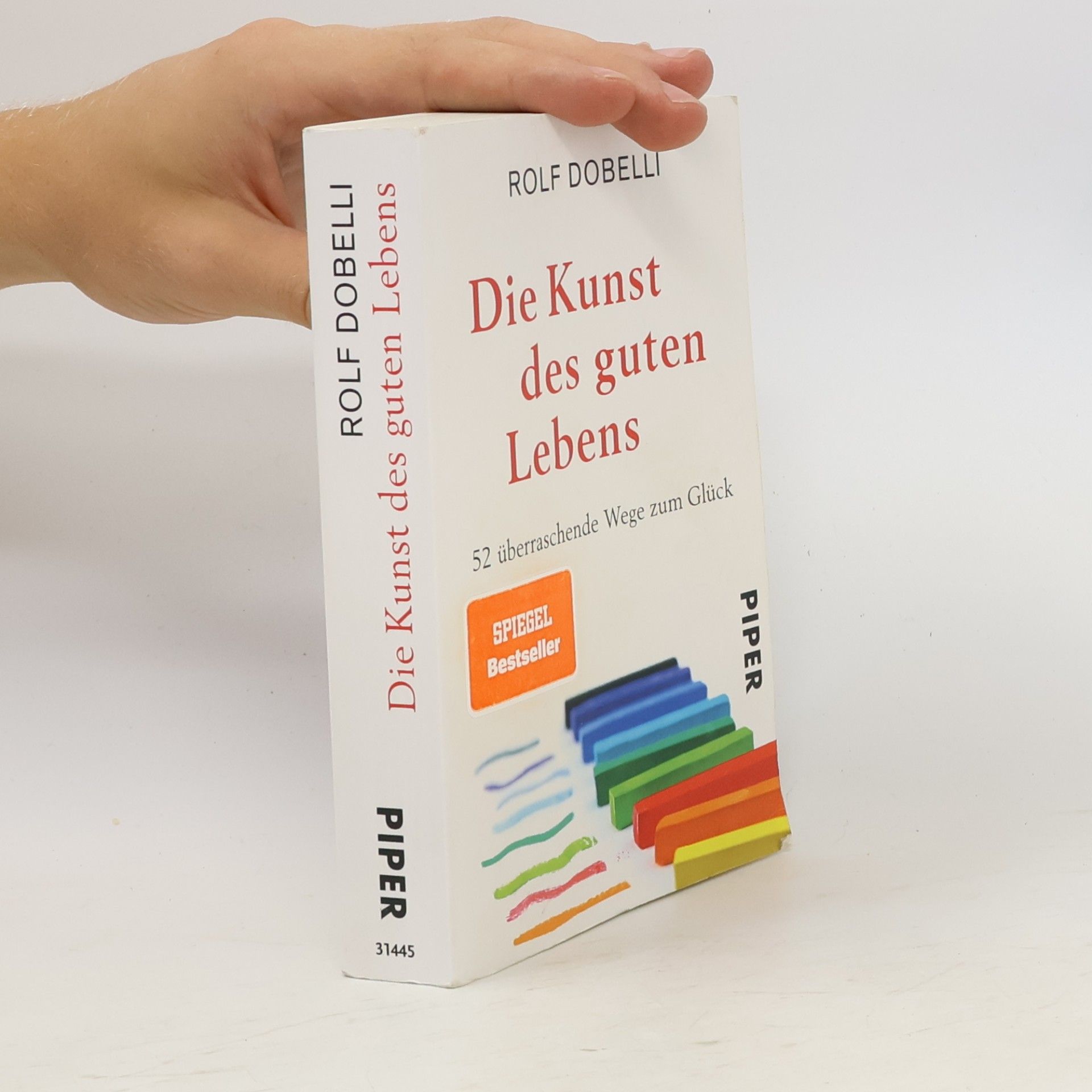 Rolf Dobelli Die Kunst des guten Lebens