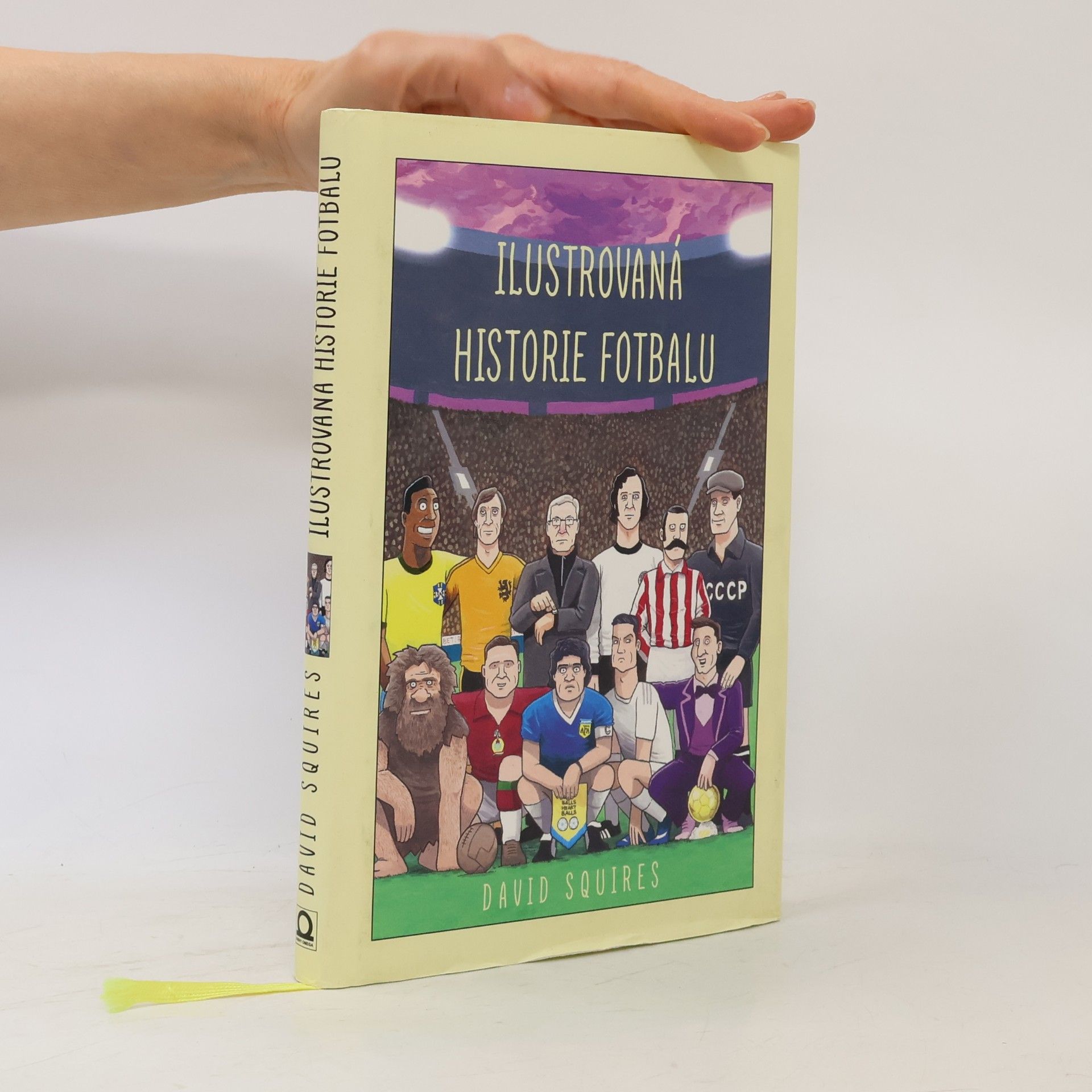 David Squires Ilustrovaná historie fotbalu