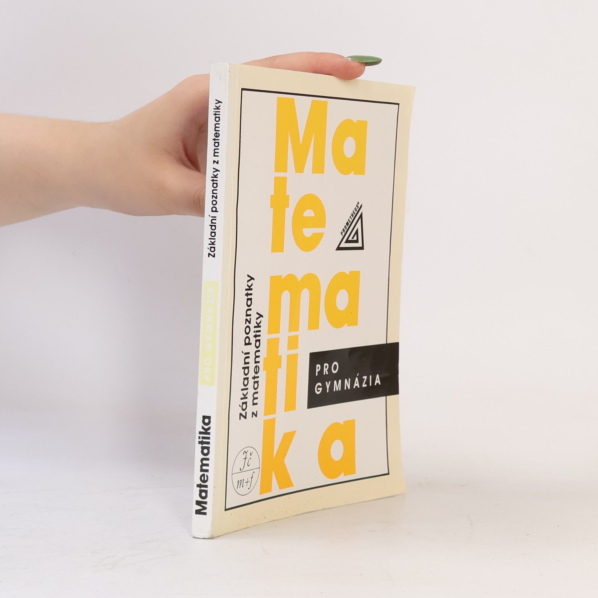 Ivan Bušek Matematika pro gymnázia : základní poznatky z matematiky