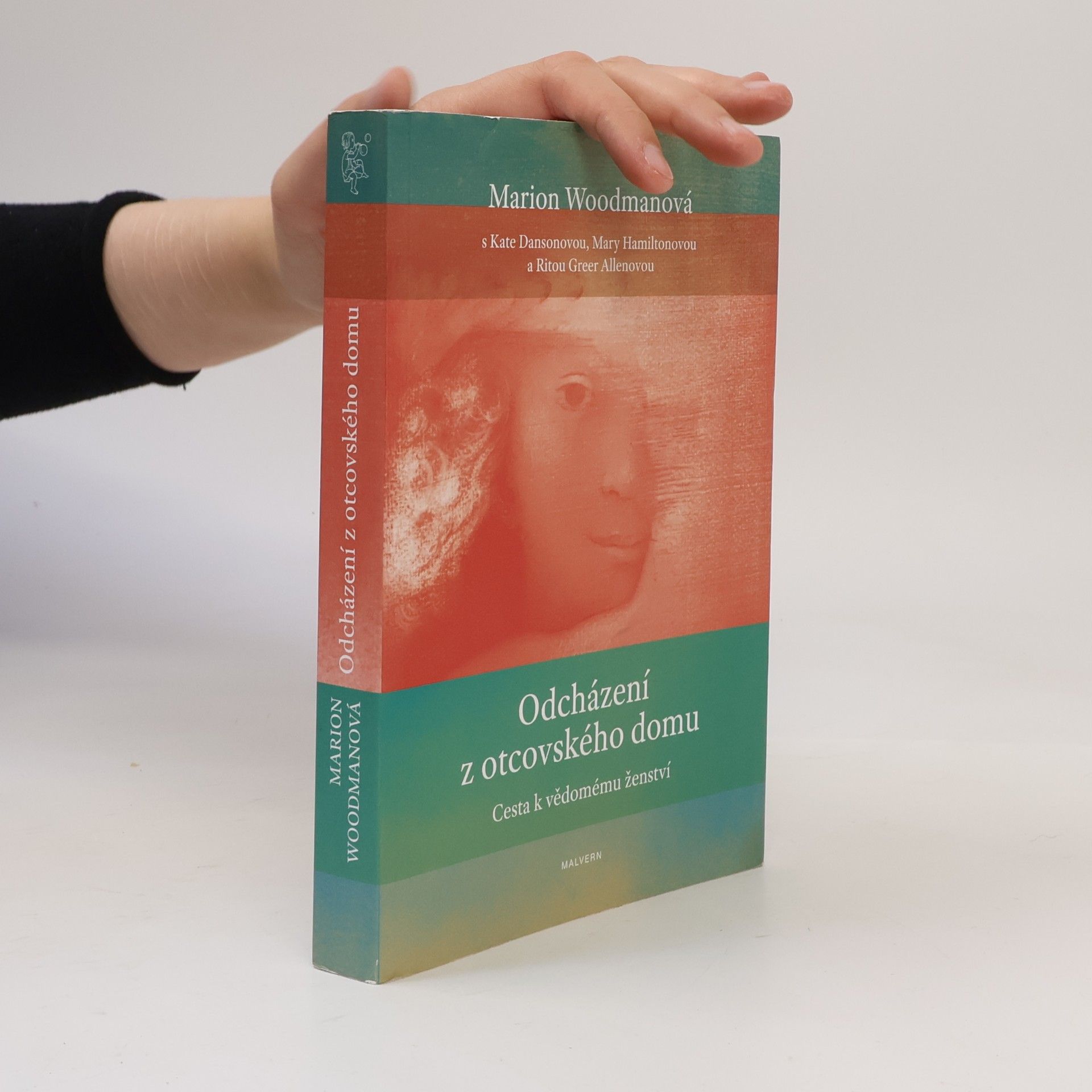 Marion Woodman Odcházení z otcovského domu: Cesta k vědomému ženství