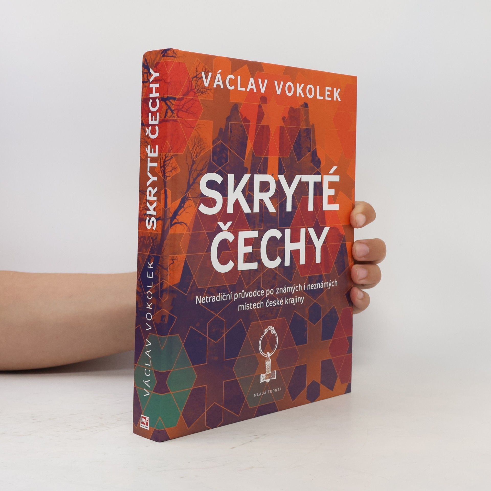 Václav Vokolek Skryté Čechy: Netradiční průvodce po známých i neznámých místech české krajiny