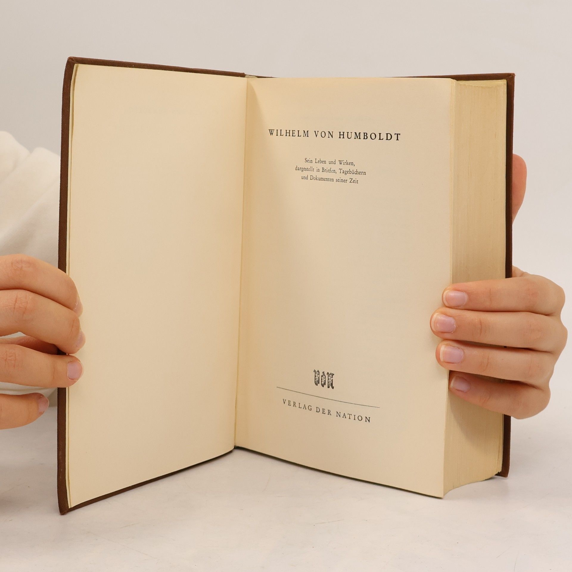 Wilhelm von Humboldt Aus Briefen und Tagebüchern