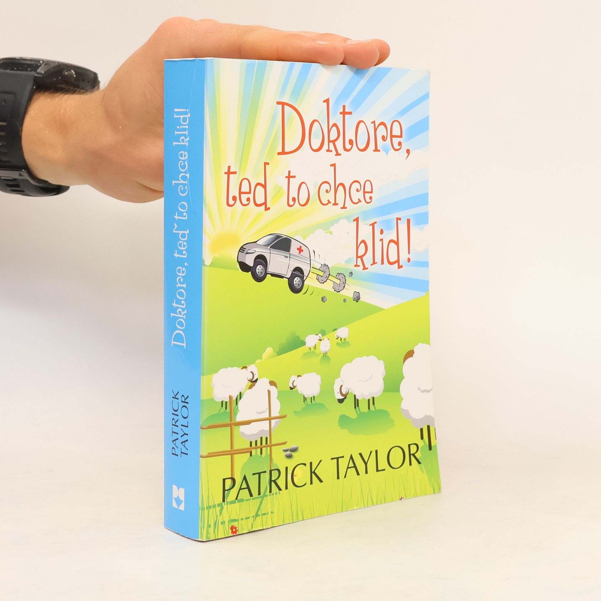 Patrick Taylor Doktore, teď to chce klid!