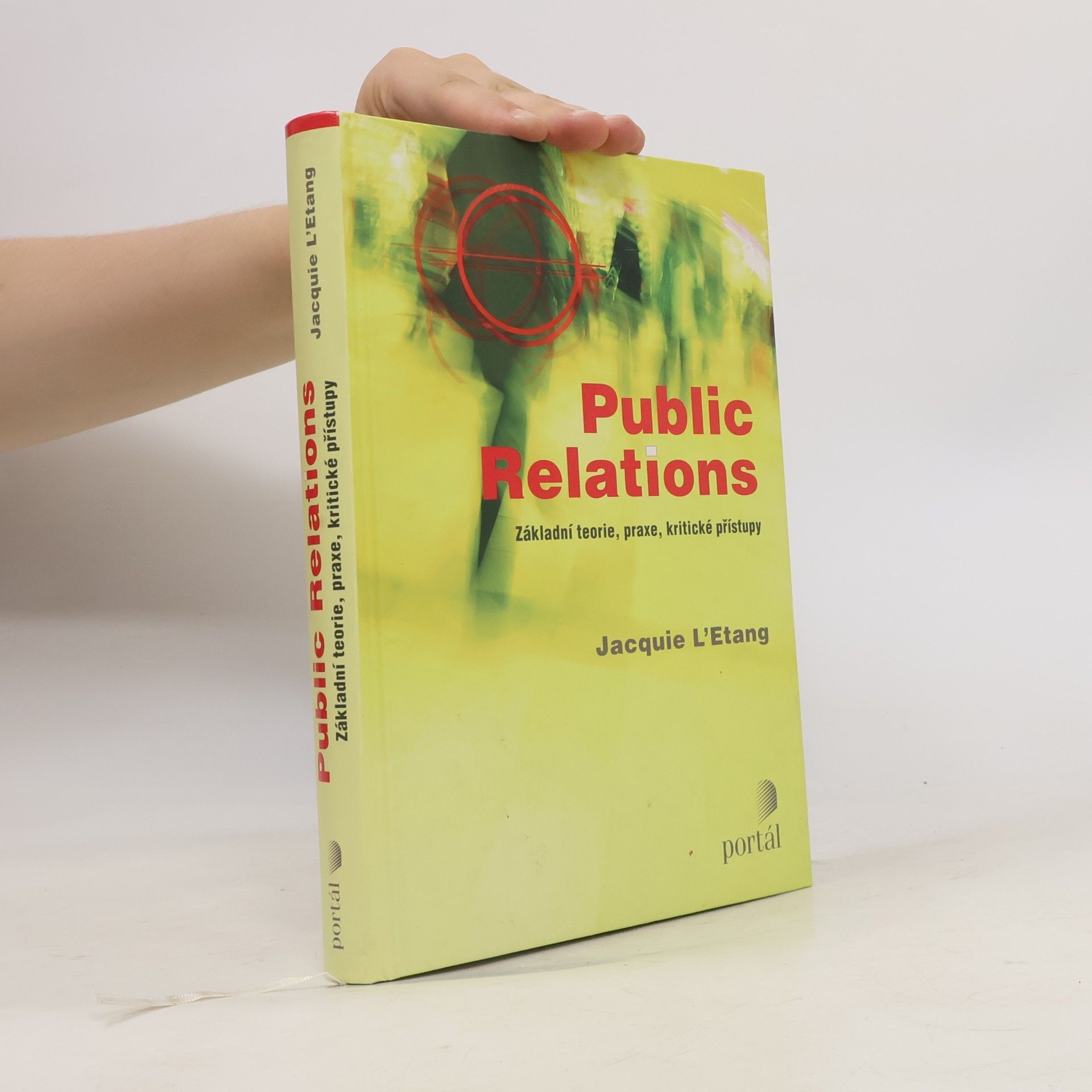 Jacquie L. Etang Public Relations: Základní teorie, praxe, kritické přístupy