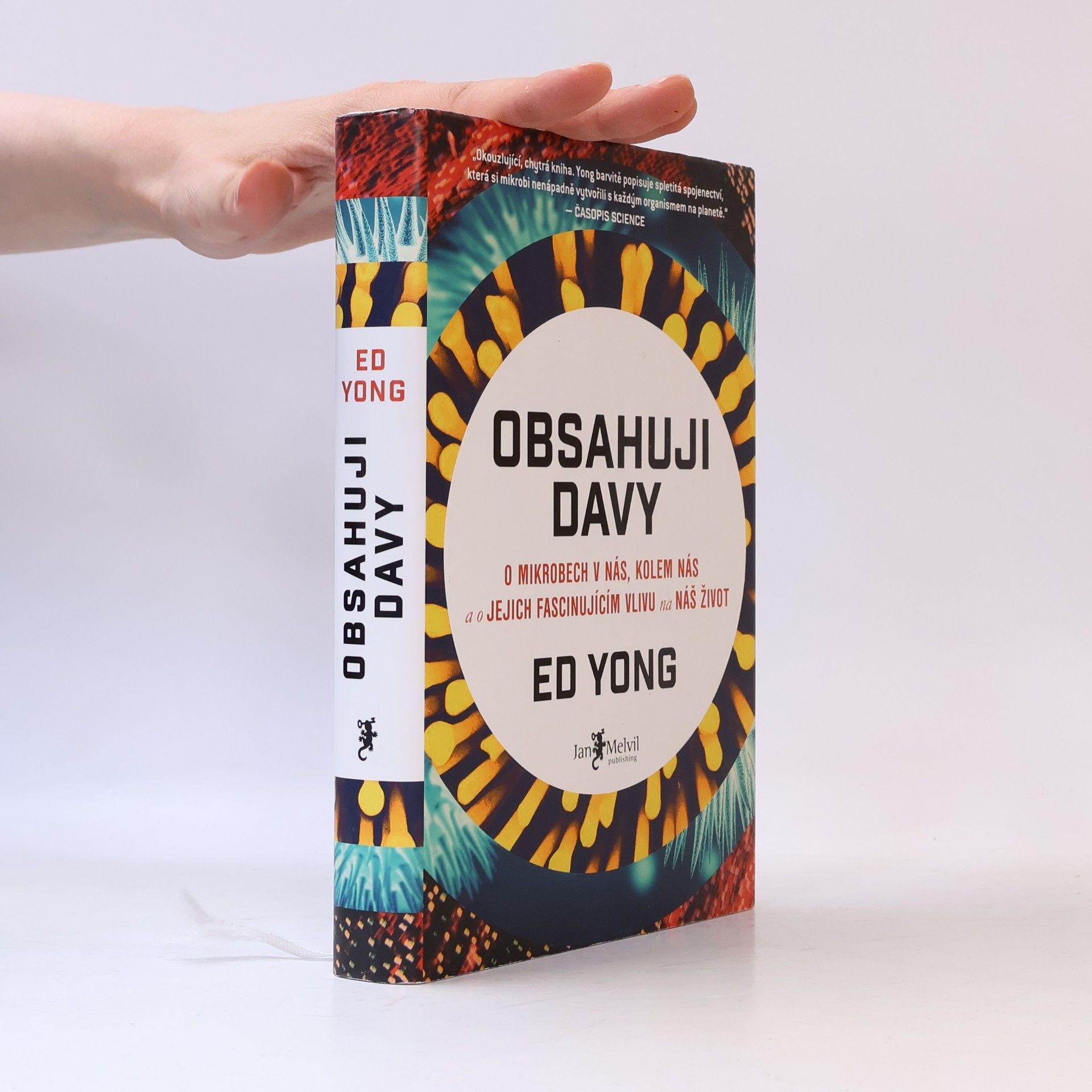Ed Yong Obsahuji davy: O mikrobech v nás, kolem nás a o jejich fascinujícím vlivu na náš život