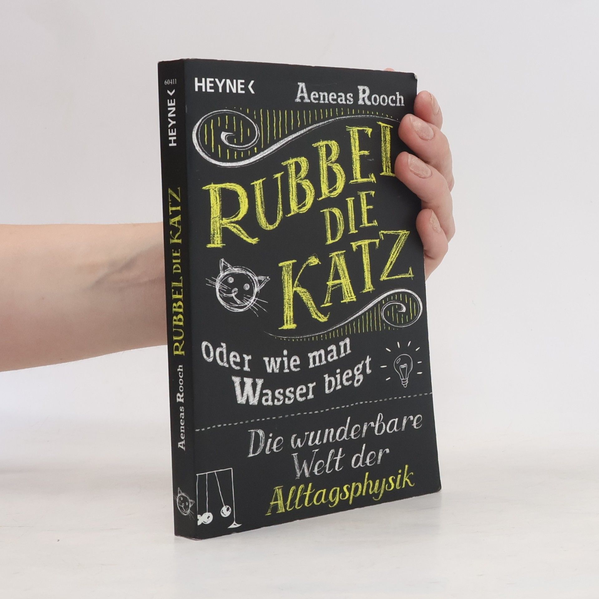 Aeneas Rooch Rubbel die Katz oder Wie man Wasser biegt
