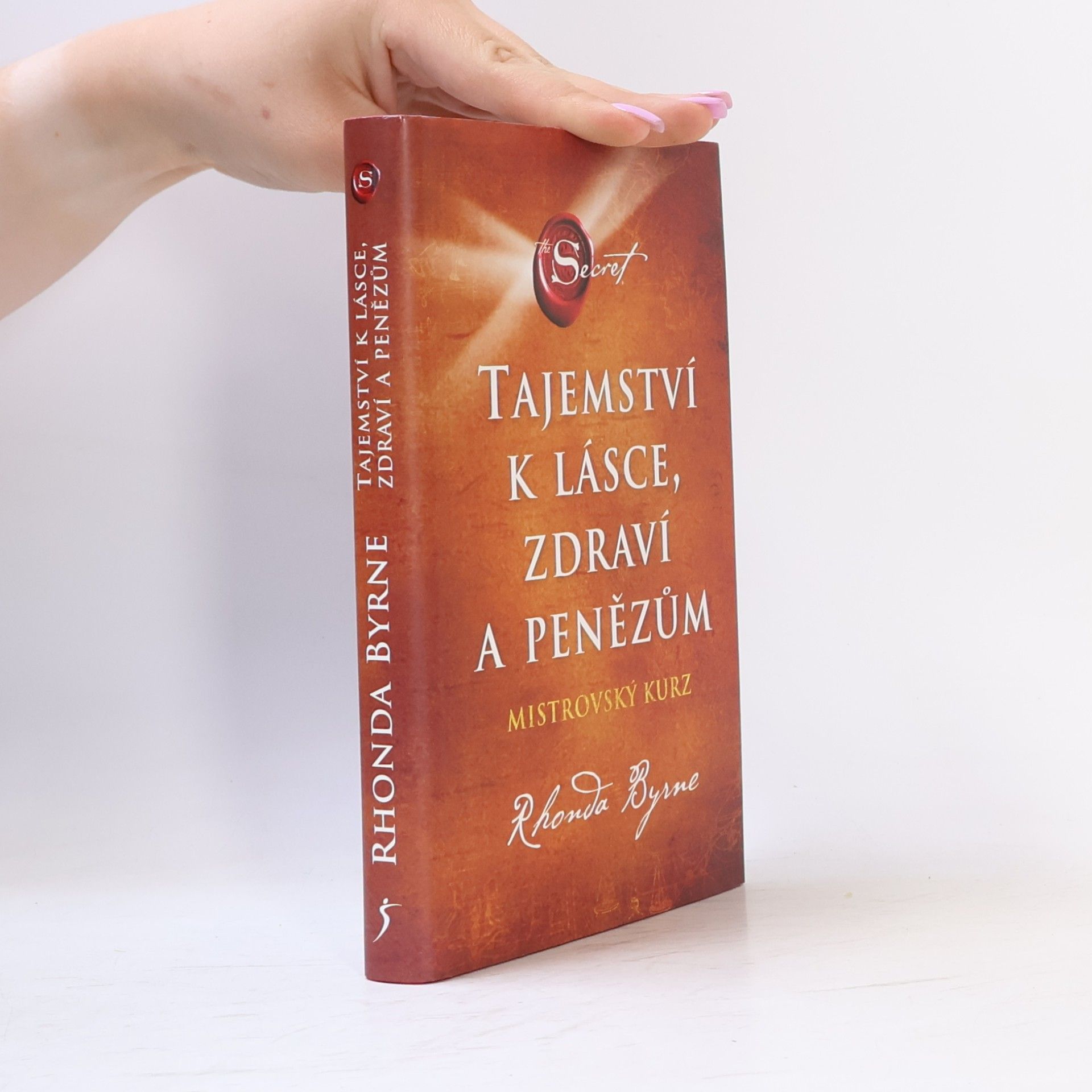 Rhonda Byrne Tajemství k lásce, zdraví a penězům