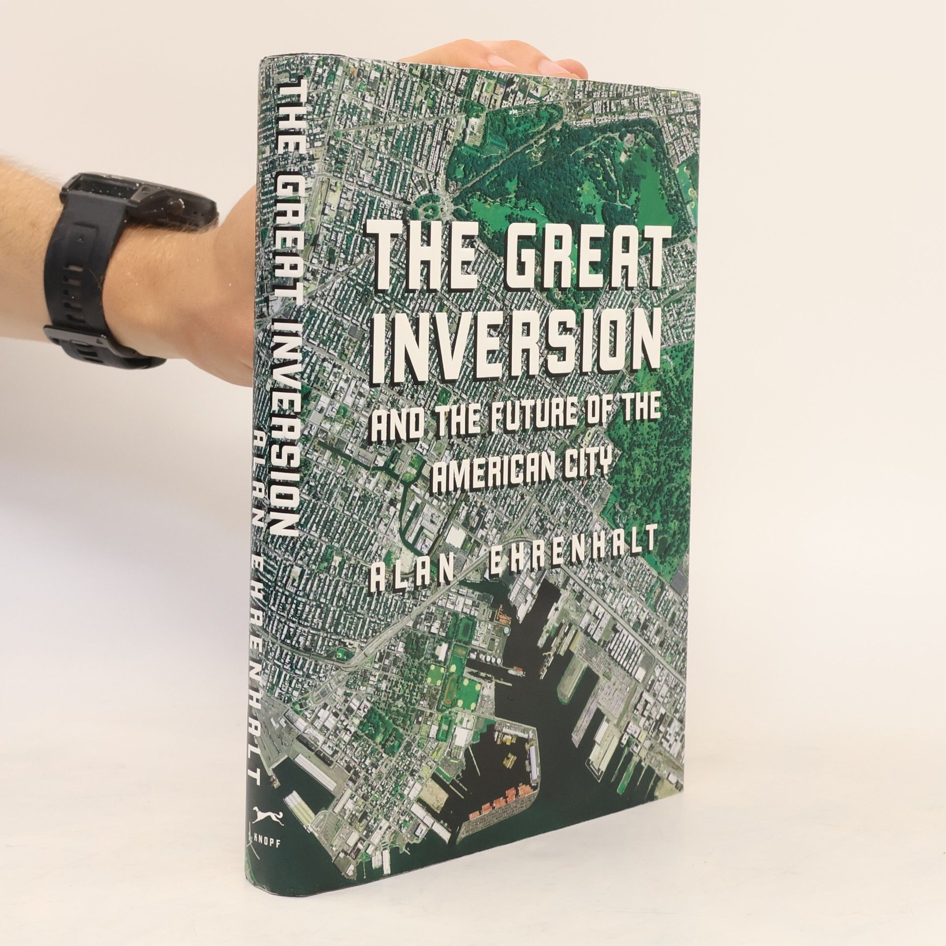 Alan Ehrenhalt The Great Inversion and the Future of the American City