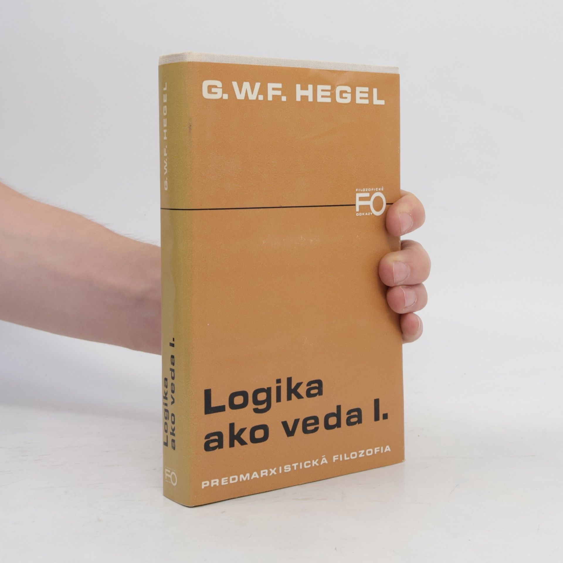 Georg Wilhelm Friedrich Hegel Logika ako veda I.