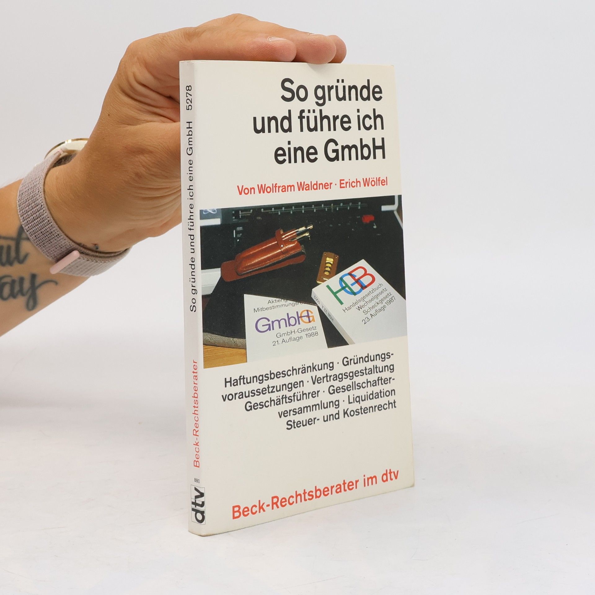 Erich Wölfel So gründe und führe ich eine GmbH