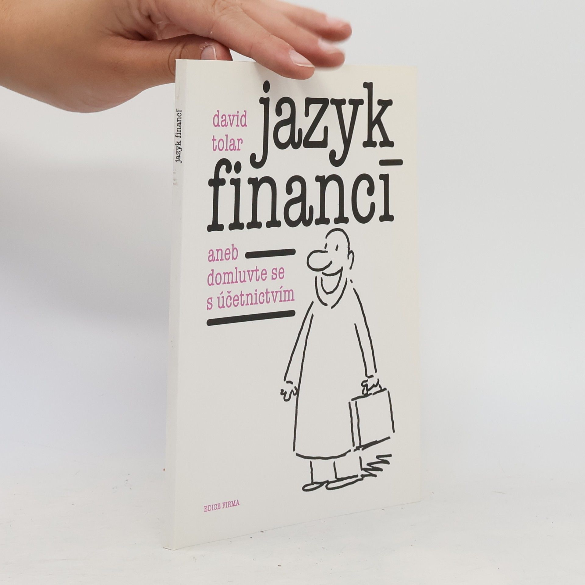 David Tolar Jazyk financí aneb domluvte se s účetnictvím