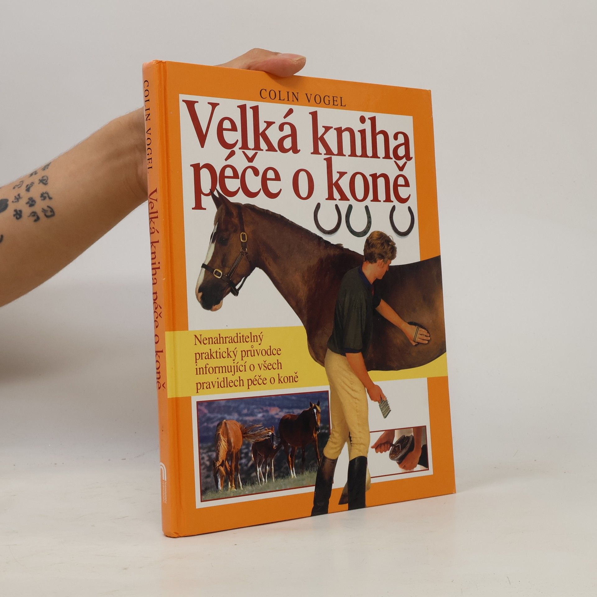 Colin Vogel Velká kniha péče o koně