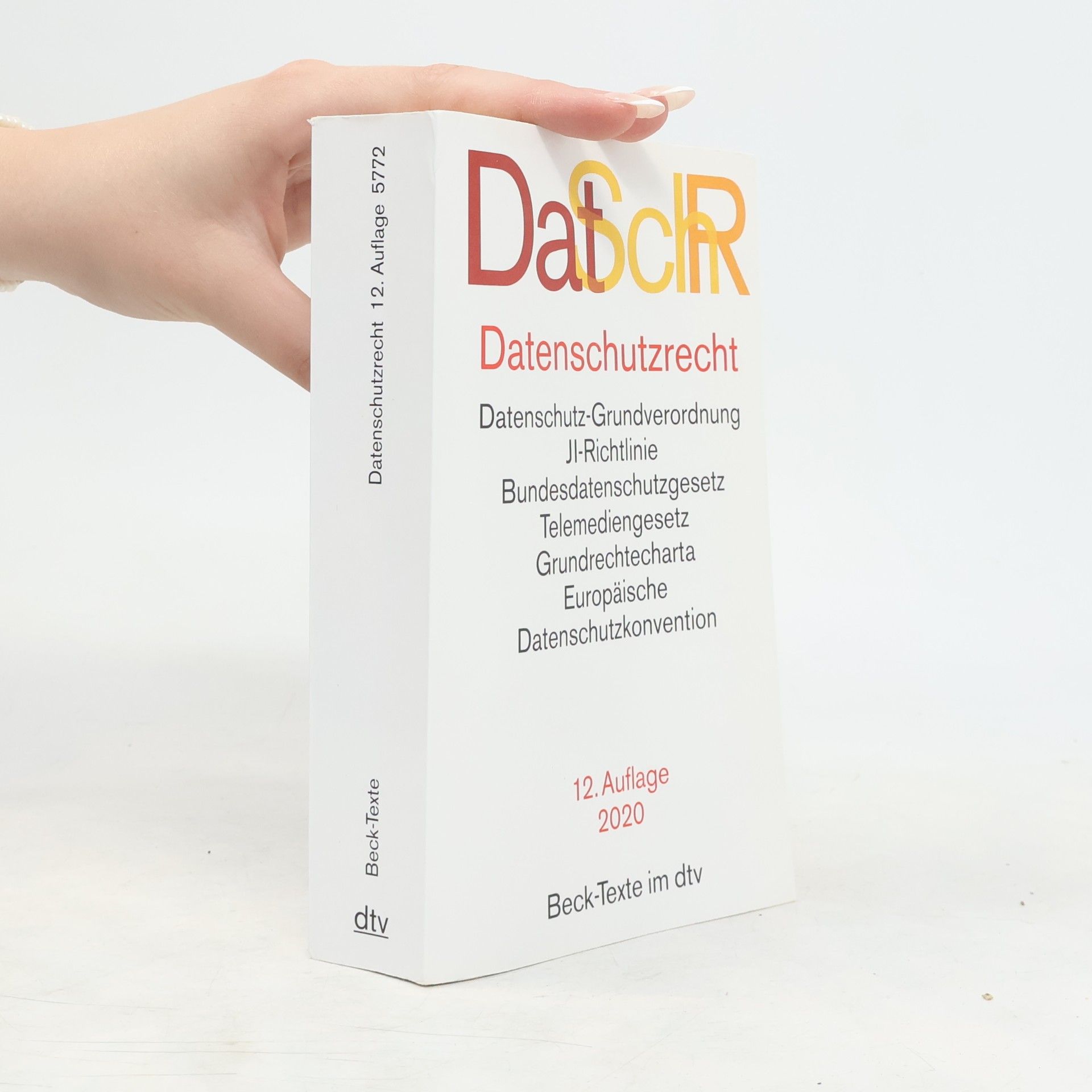 Marcus Helfrich Beck-Texte im dtv: Datenschutzrecht: Datenschutz-Grundverordnung, JI-Richtlinie, Bundesdatenschutzgesetz, Telemediengesetz, Grundrechtecharta, Europäische Datenschutzkonvention - 12. Auflage 5772