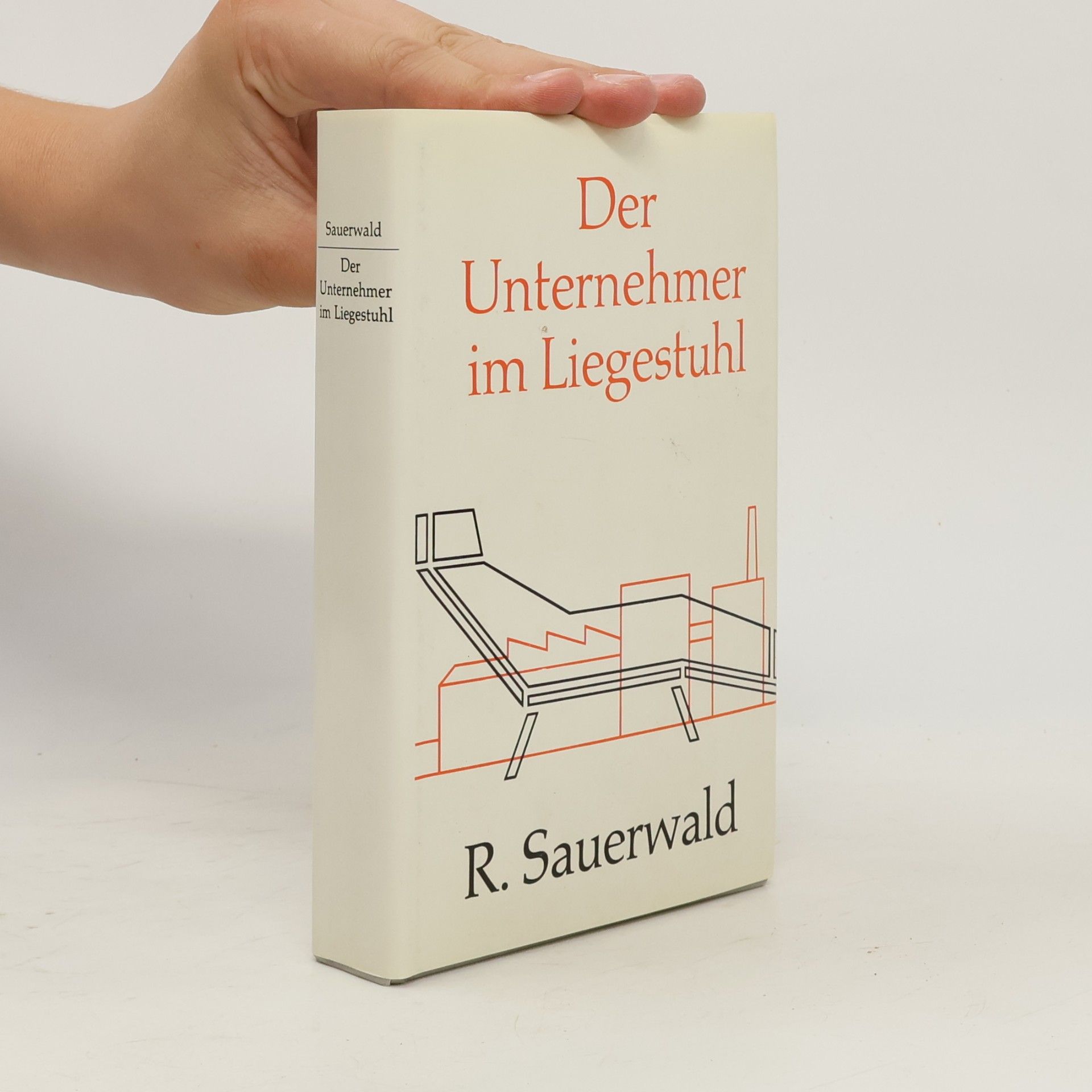 Rudolf Sauerwald Der Unternehmer im Liegestuhl