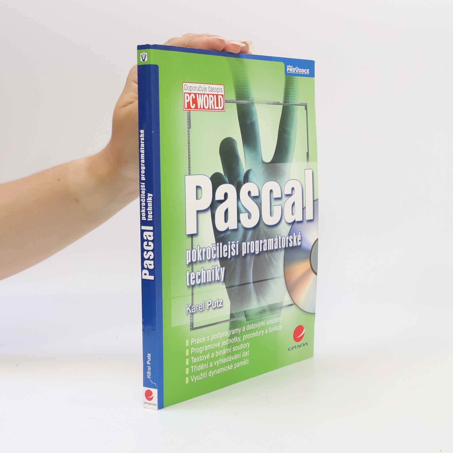 Karel Putz Pascal. Pokročilejší programátorské techniky