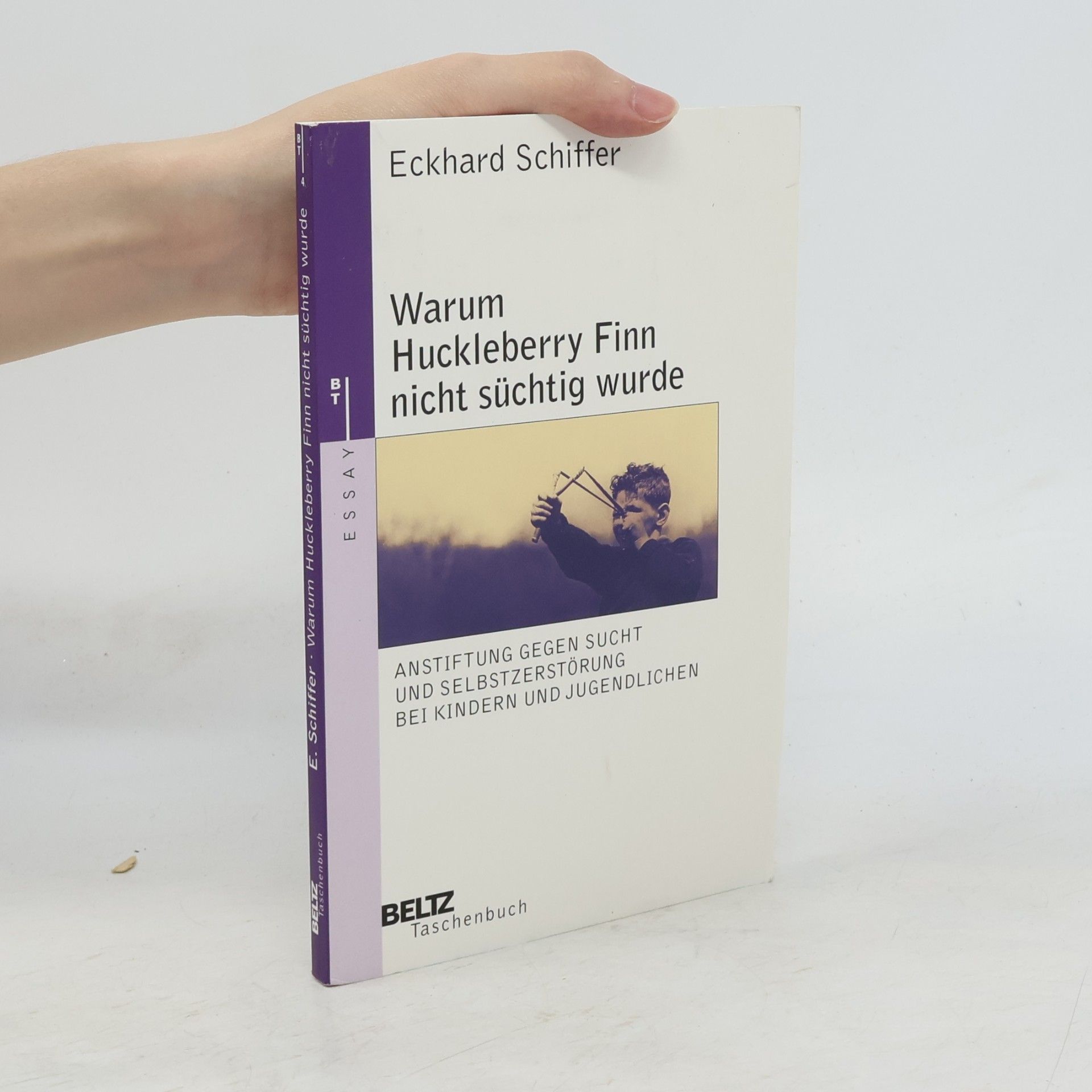 Eckhard Schiffer Warum Huckleberry Finn nicht süchtig wurde