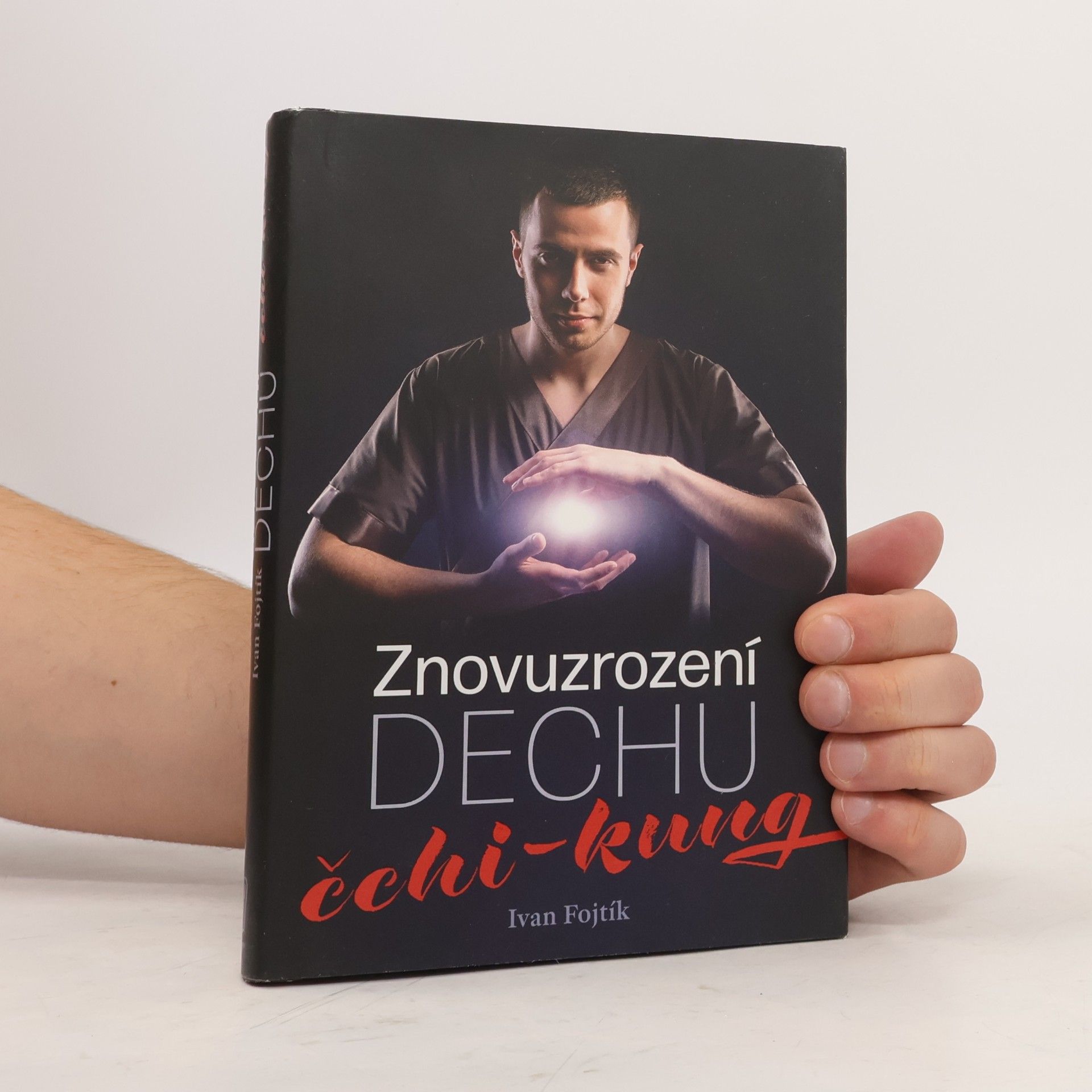 Ivan Fojtík Znovuzrození dechu čchi-kung