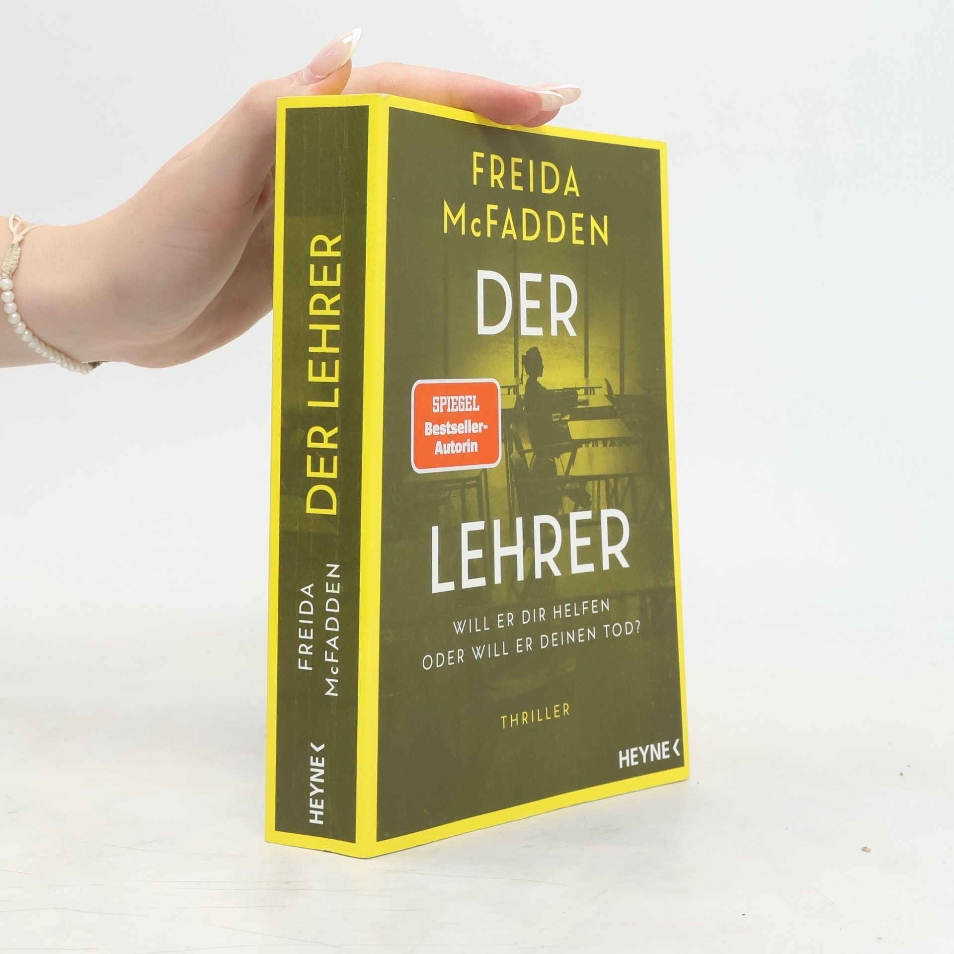 Freida McFaddenová Der Lehrer – Will er dir helfen oder will er deinen Tod?