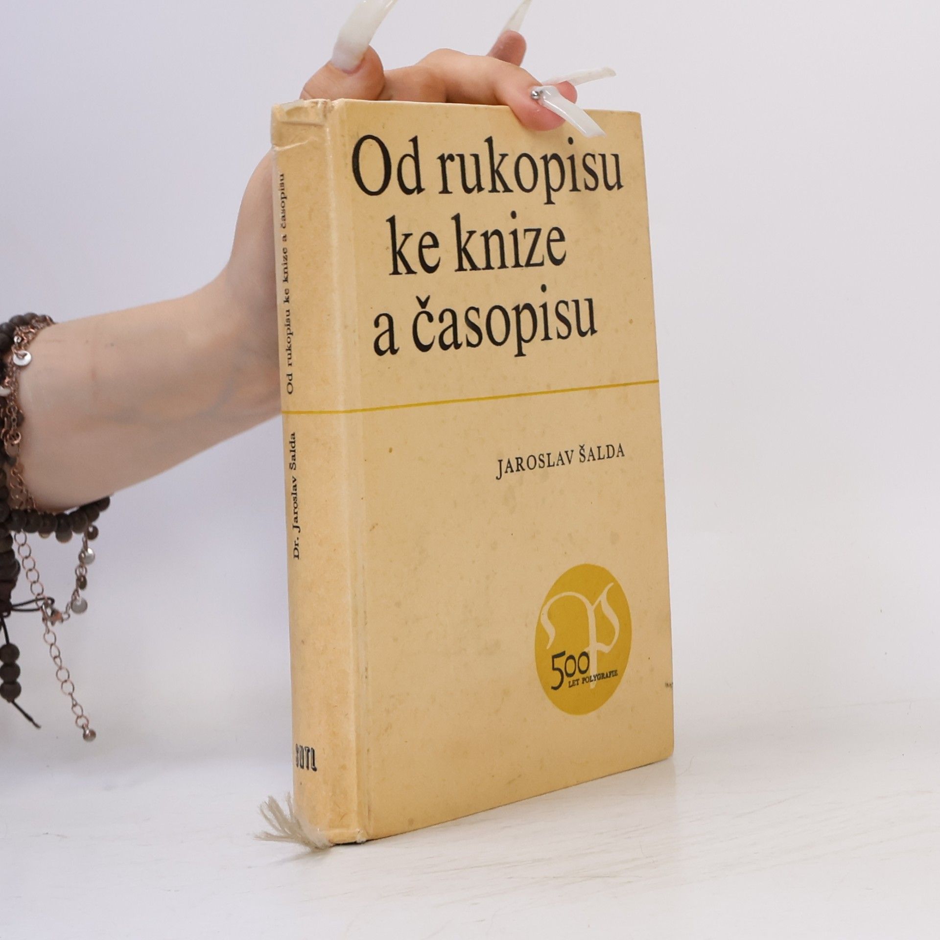 Jaroslav Šalda Od rukopisu ke knize a časopisu