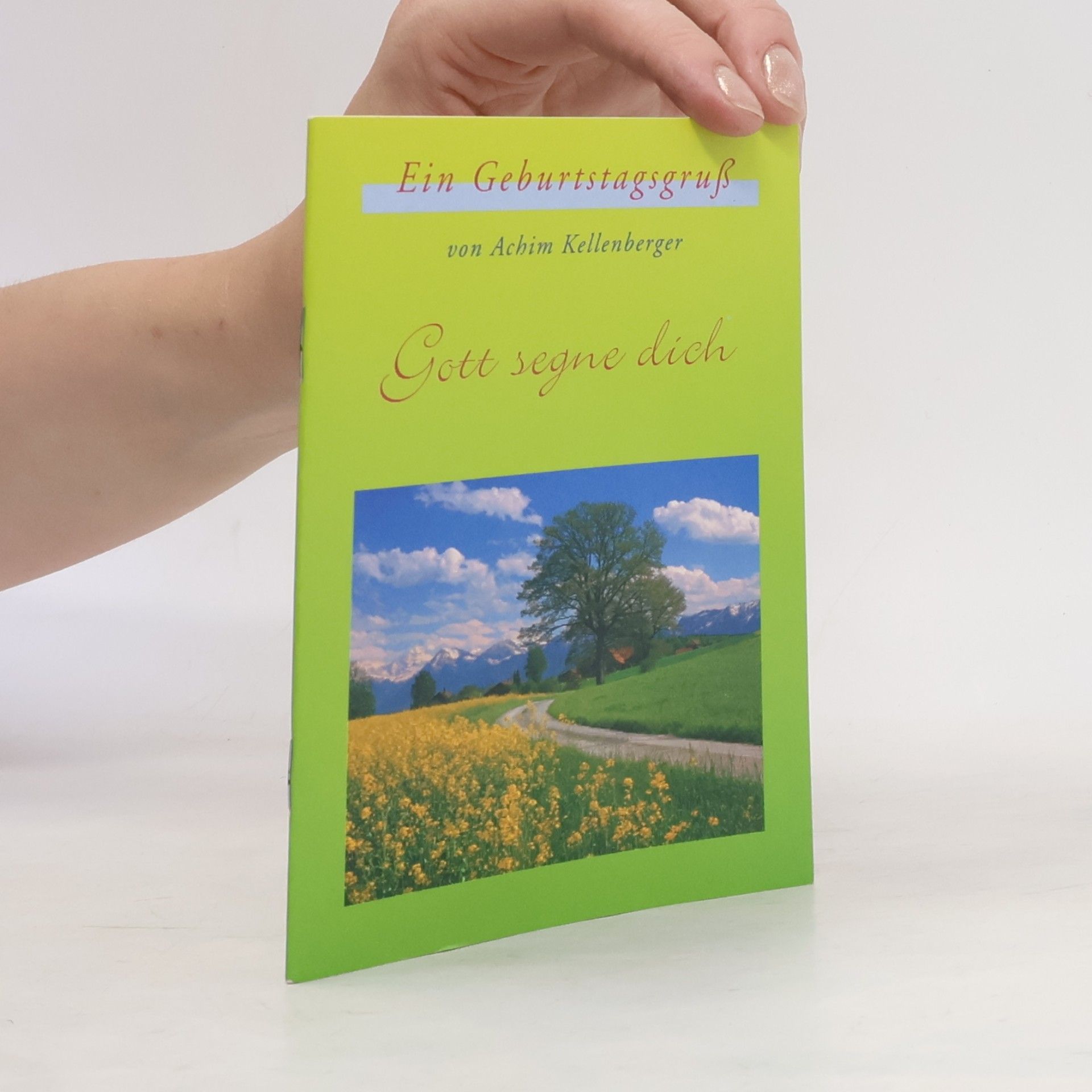 Achim Kellenberger Gott segne dich