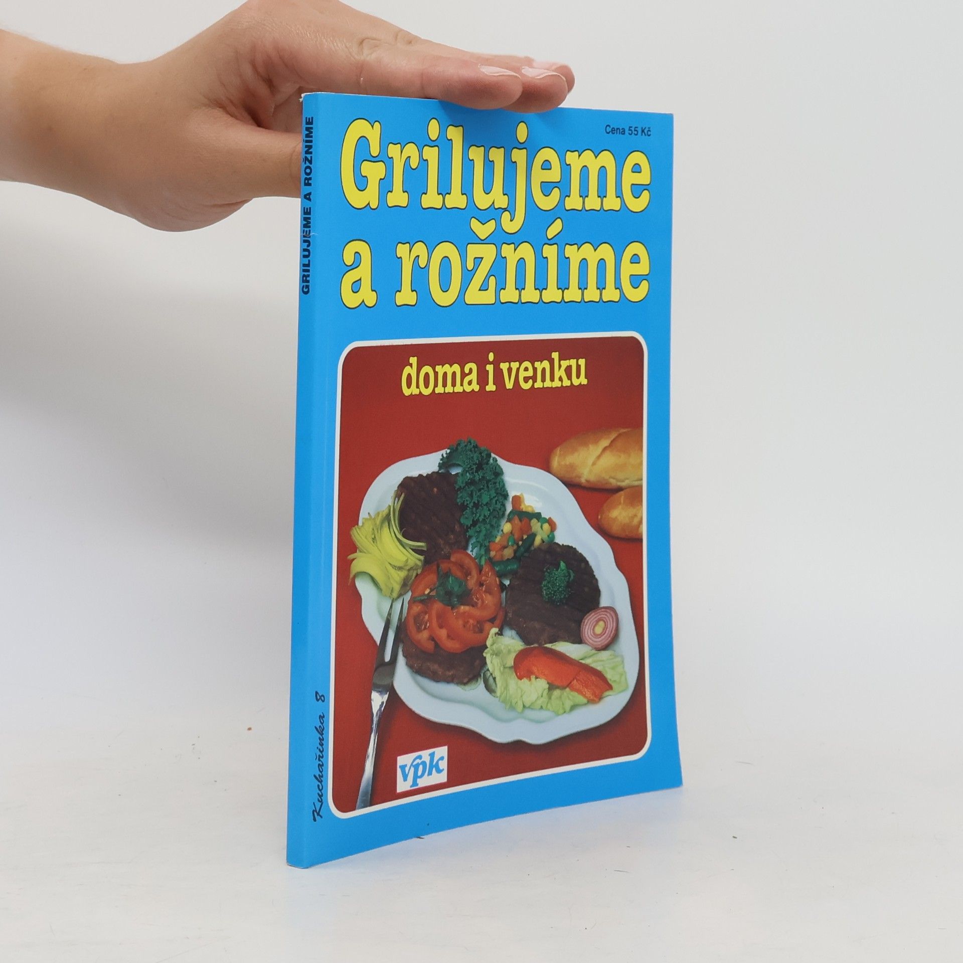 Luboš Bárta Grilujeme a rožníme : [doma i venku]