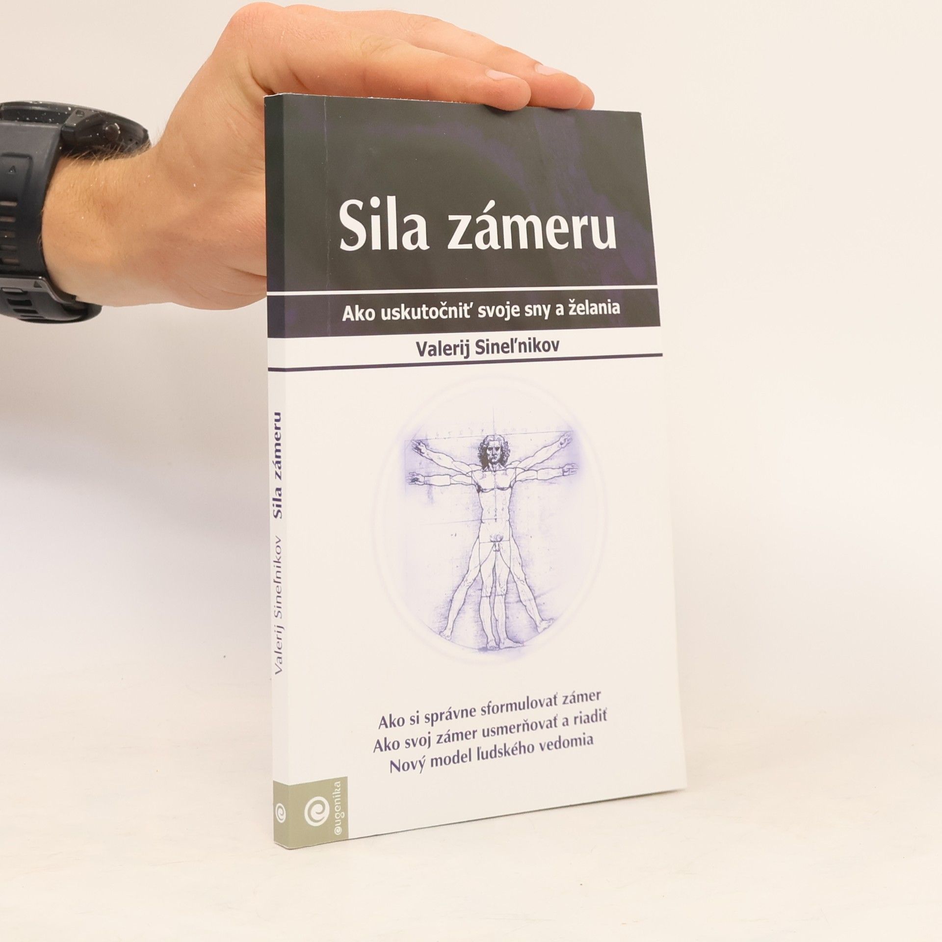 Valerij Vladimirovič Sinel‘nikov Sila zámeru