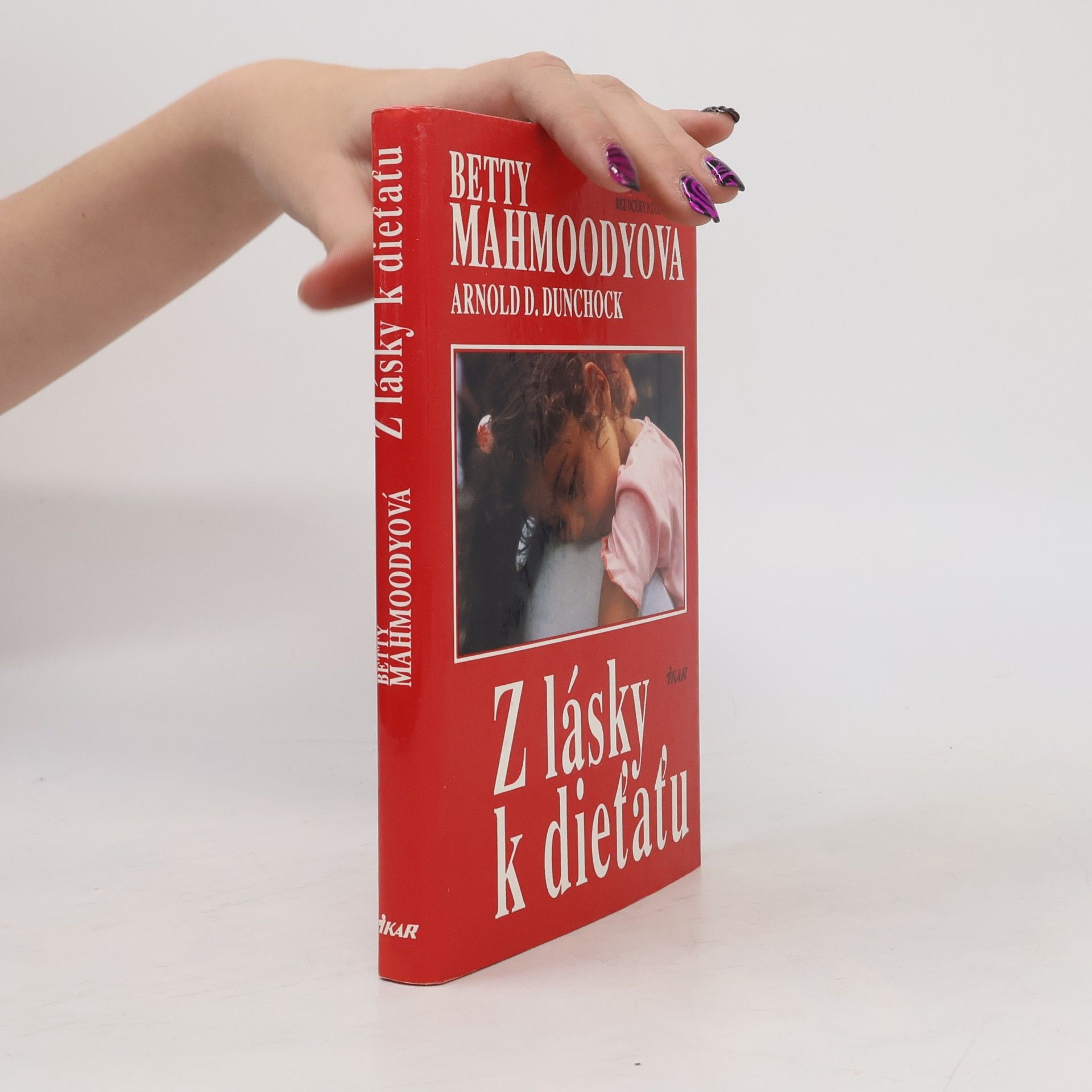 Betty Mahmoody Z lásky k dieťaťu
