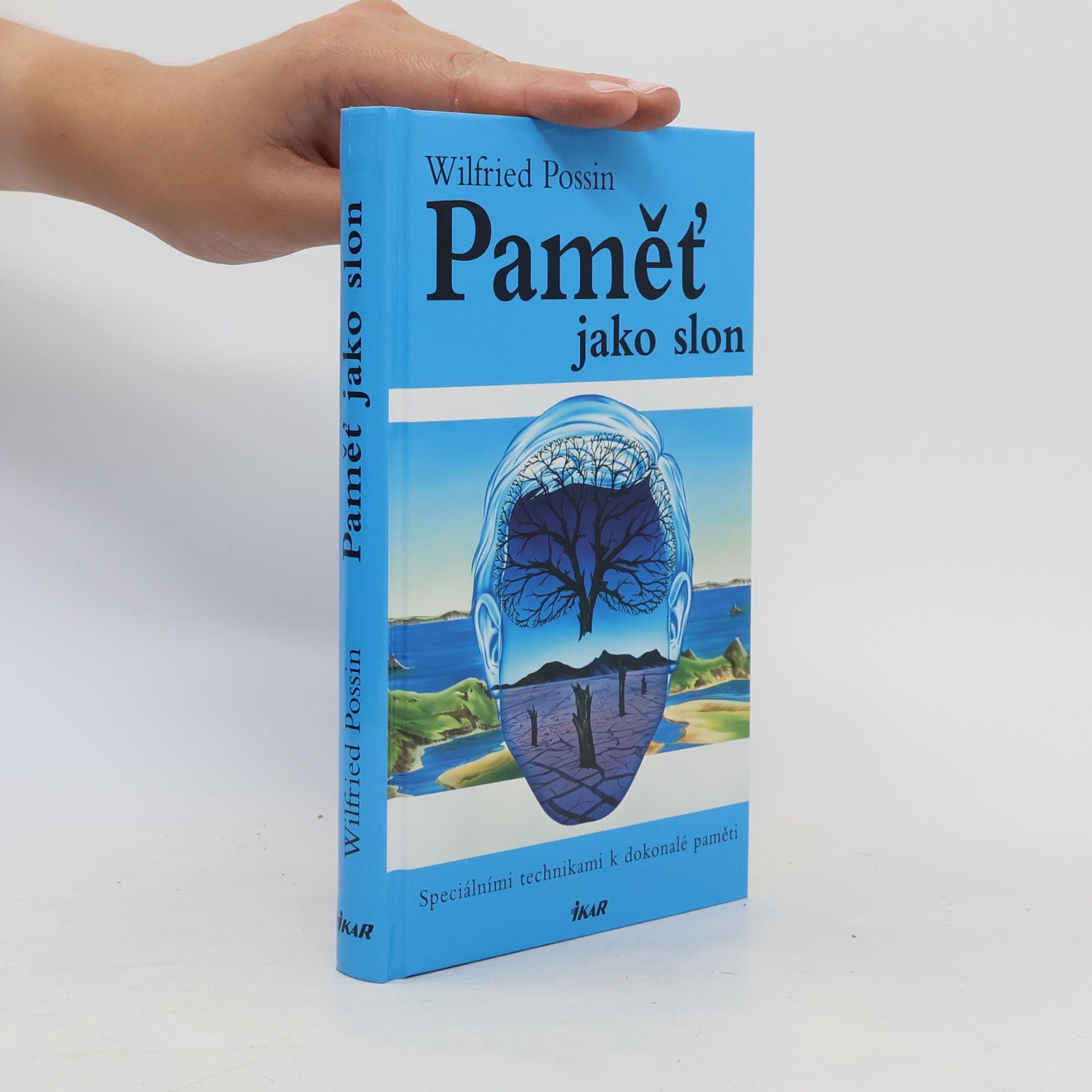 Wilfried Possin Paměť jako slon. Speciálními technikami k dokonalé paměti
