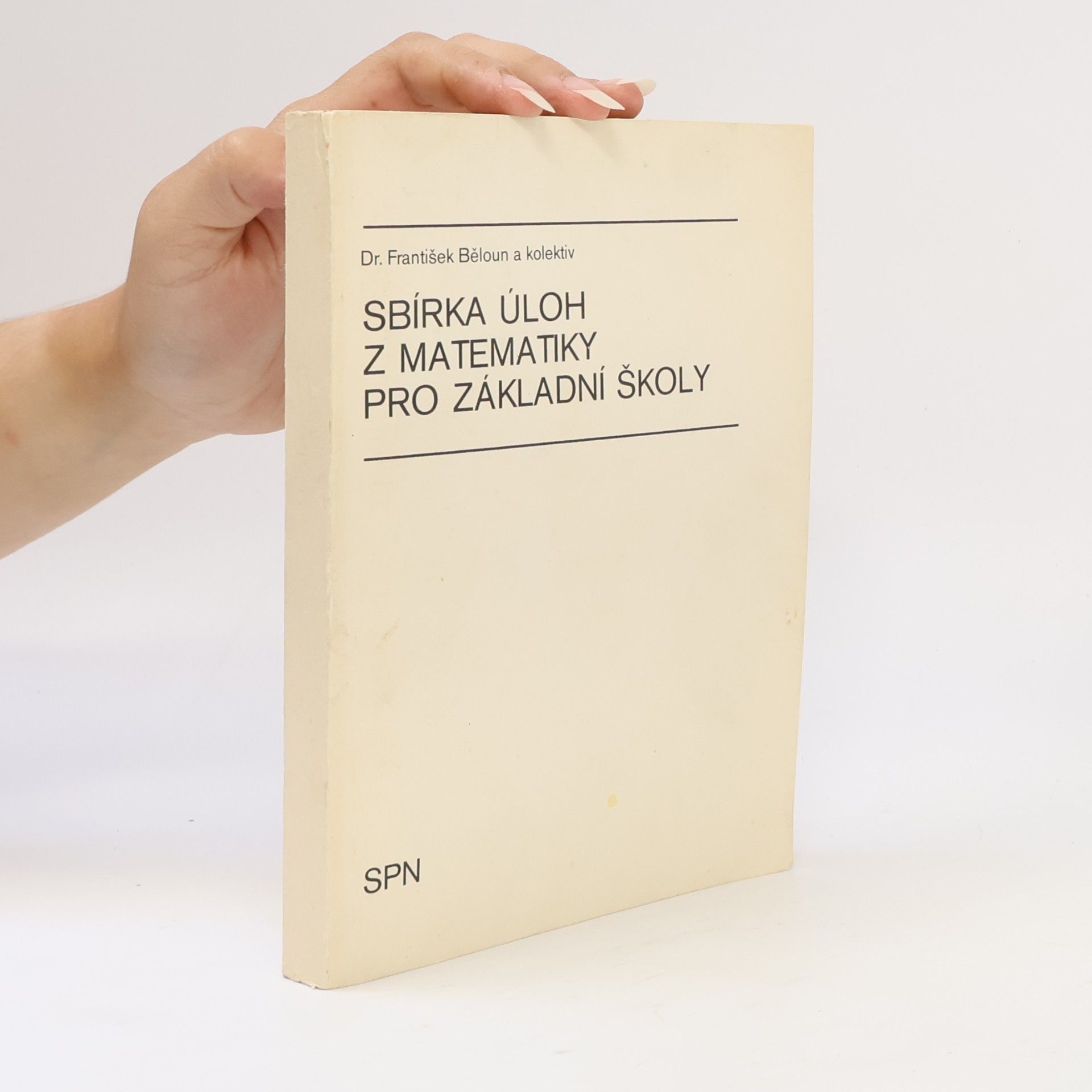 František Běloun Sbírka úloh z matematiky pro základní školy