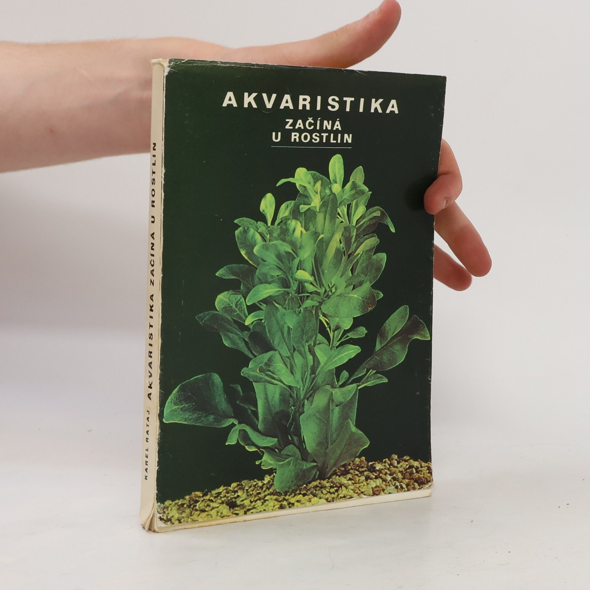 Karel Rataj Akvaristika začiná u rostlin