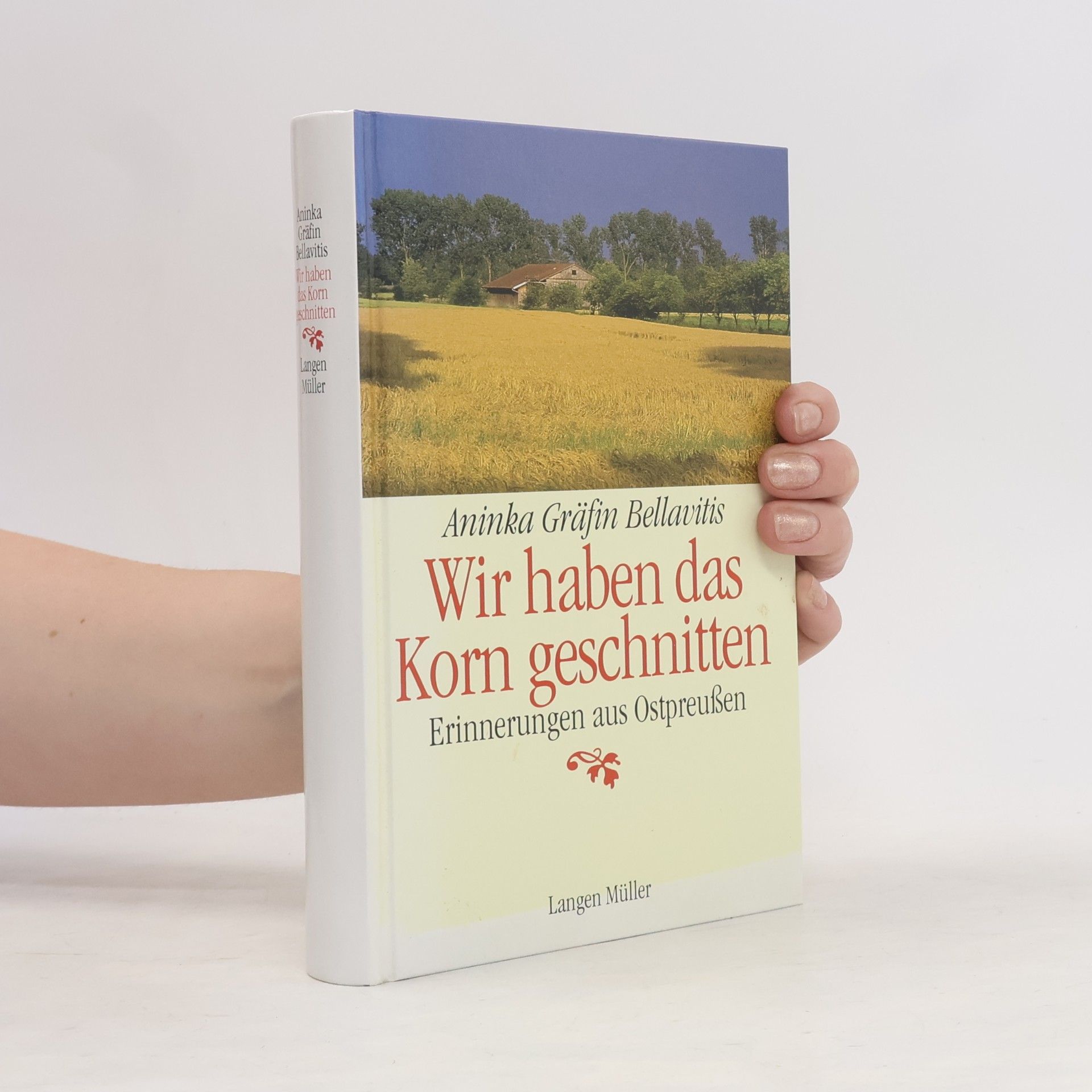 Aninka Bellavitis Wir haben das Korn geschnitten