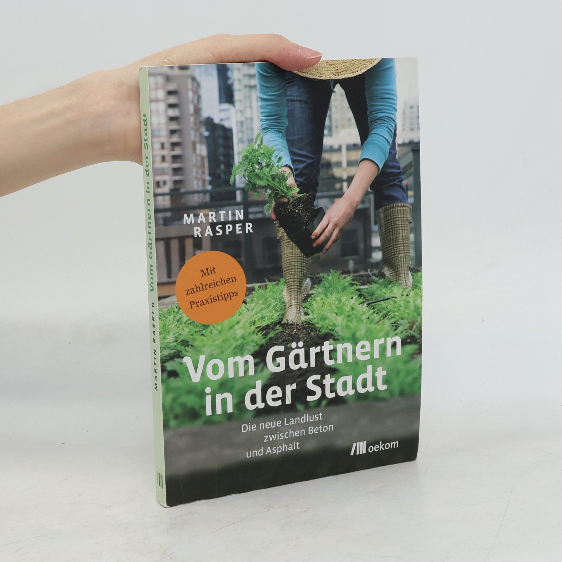 Martin Rasper Vom Gärtnern in der Stadt